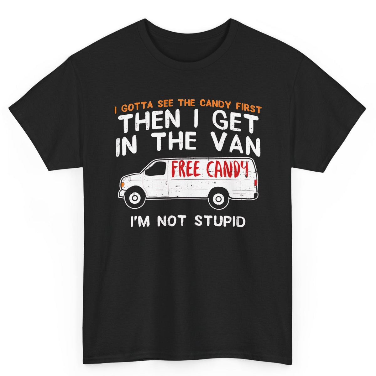 I Gotta See The Candy First Tee