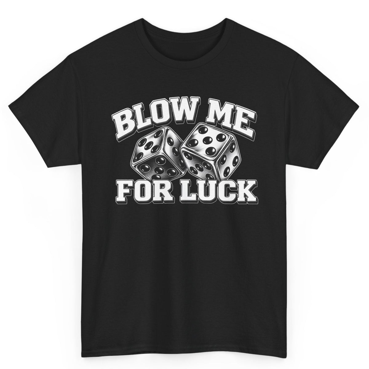 Blow Me For Luck Tee