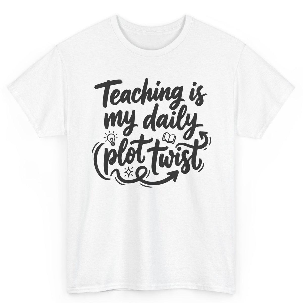 Teaching is My Daily Plot Twist Tee