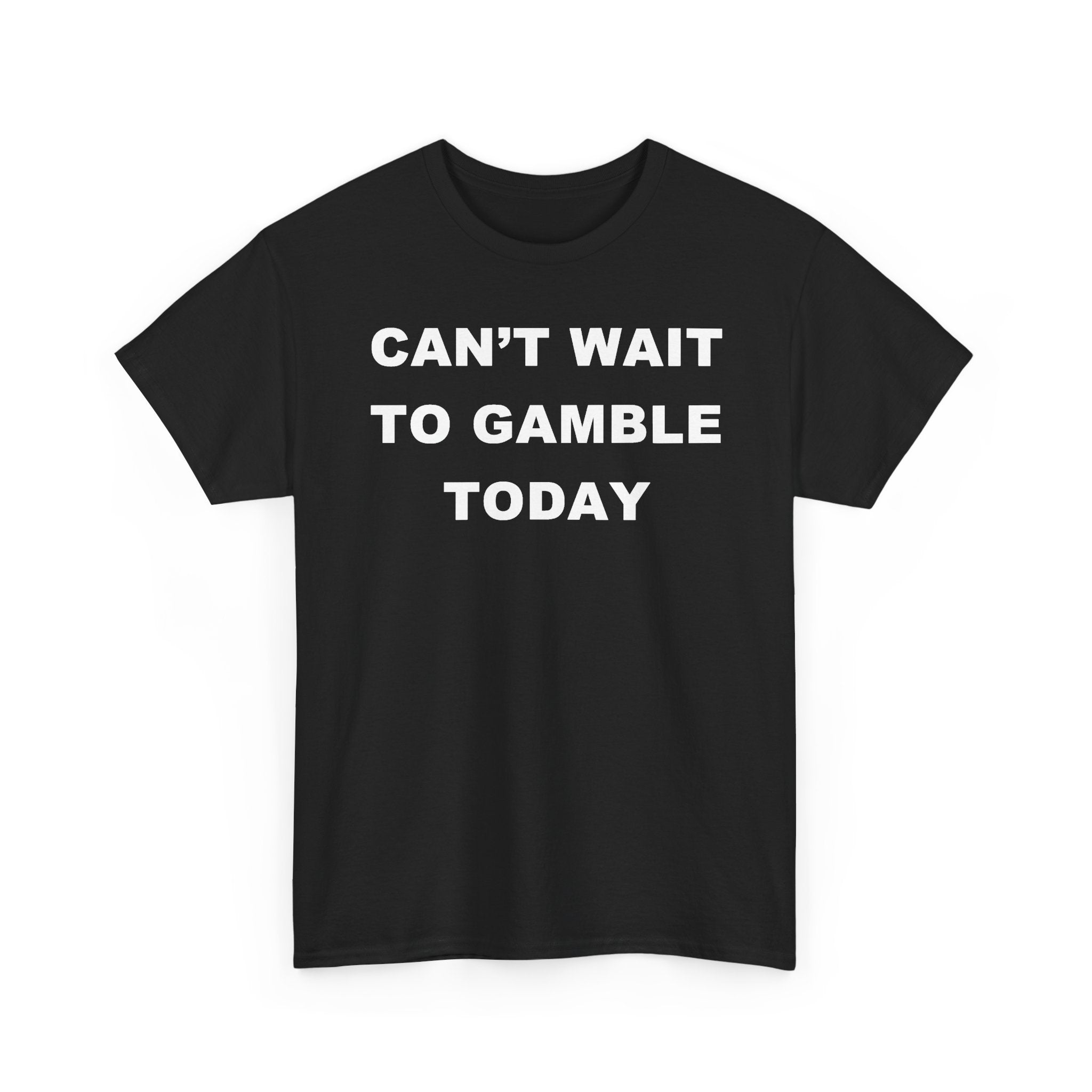 Can't Wait To Gamble Tee