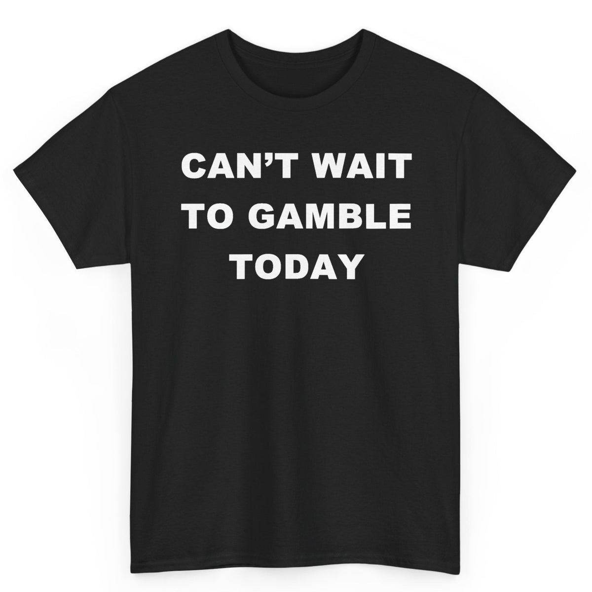 Can't Wait To Gamble Tee