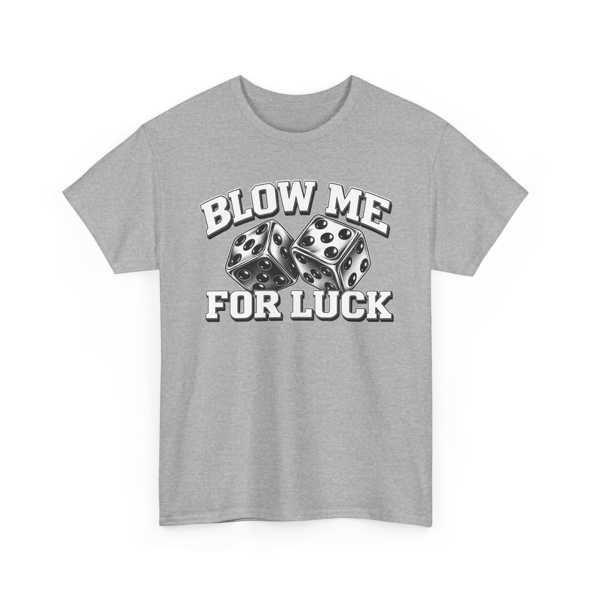 Blow Me For Luck Tee