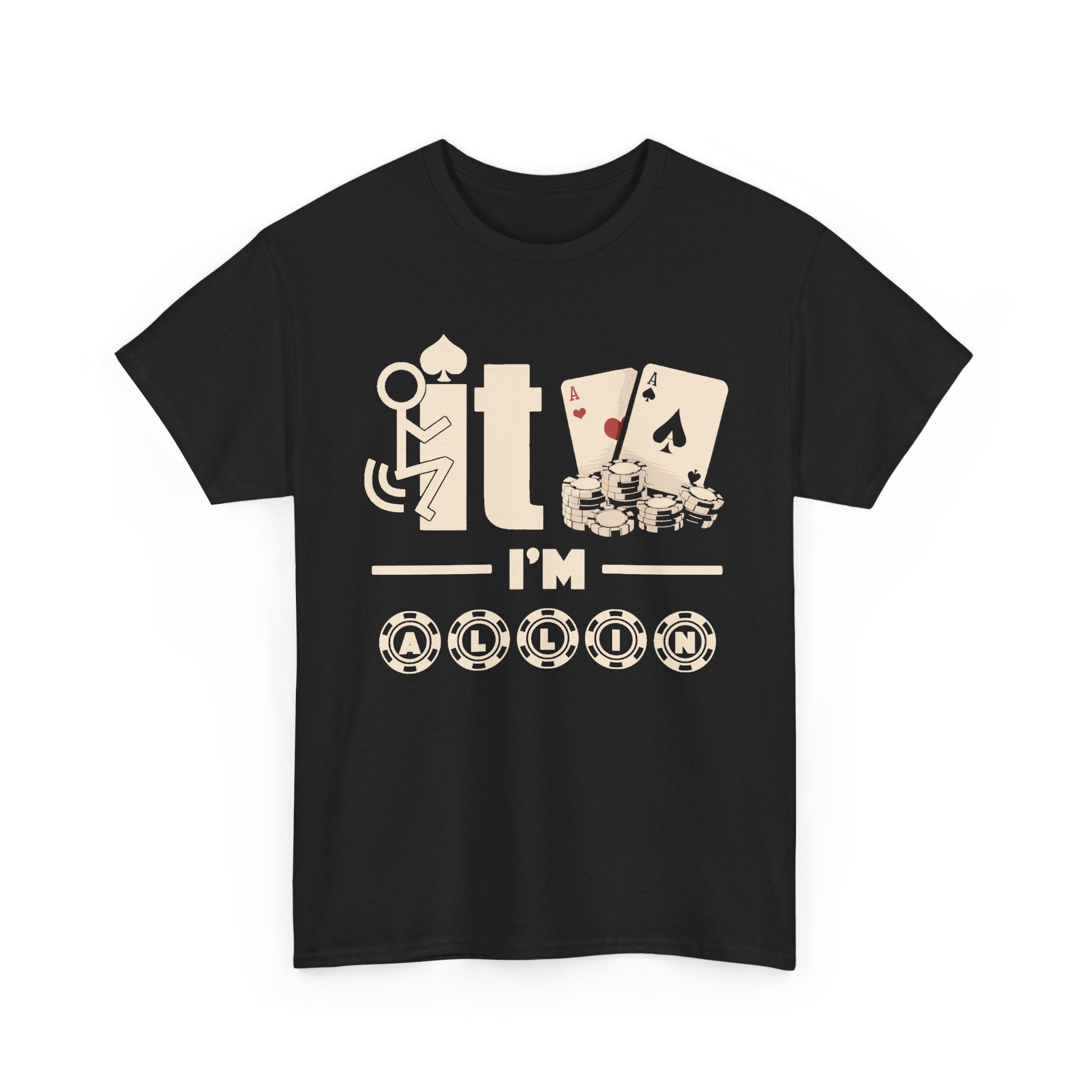 I'm All In Gambling Tee