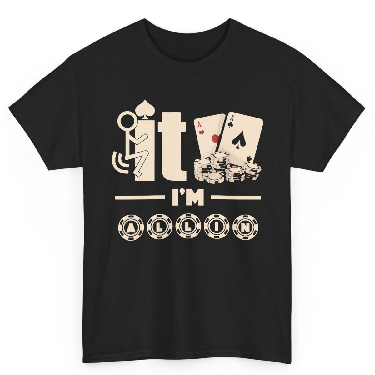 I'm All In Gambling Tee