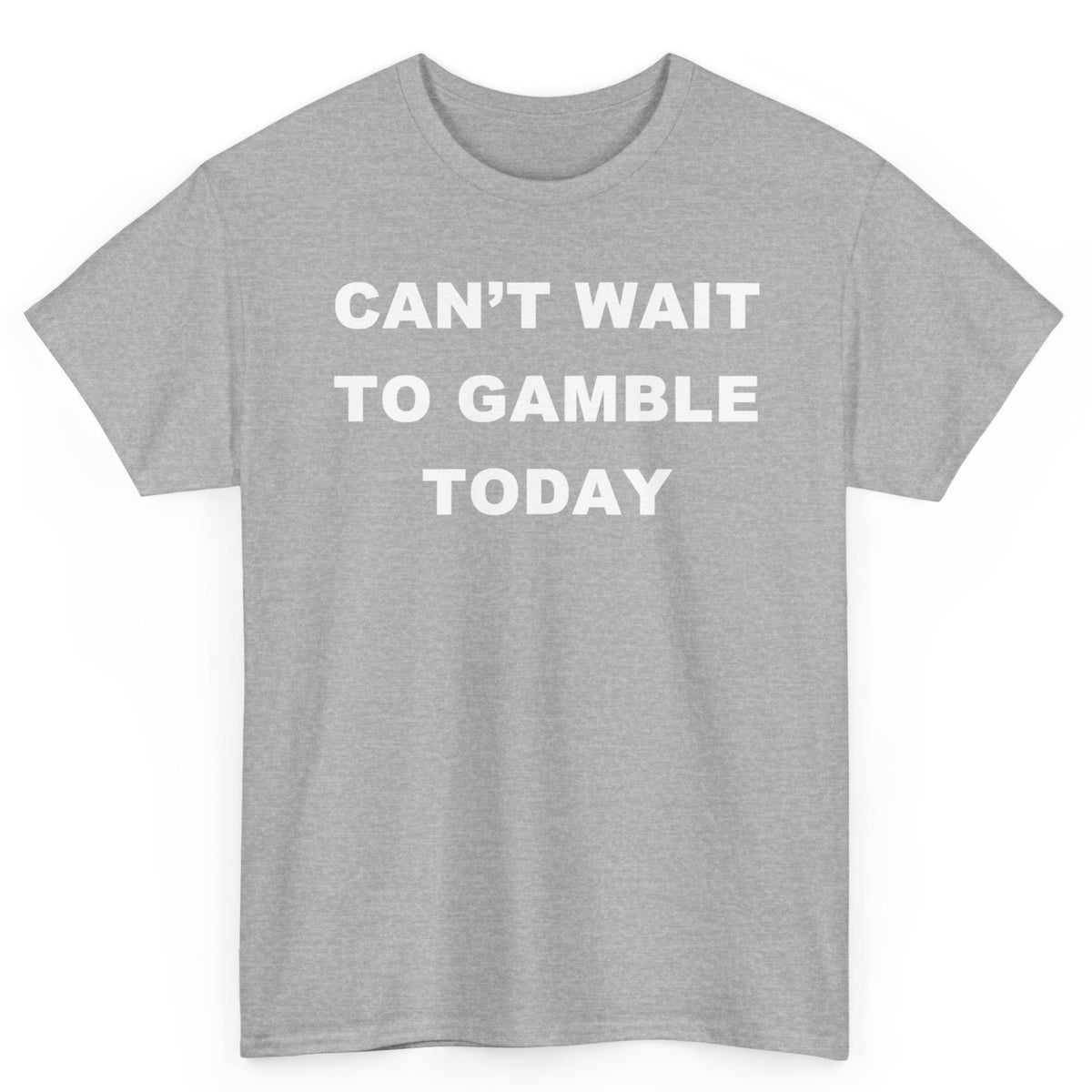 Can't Wait To Gamble Tee