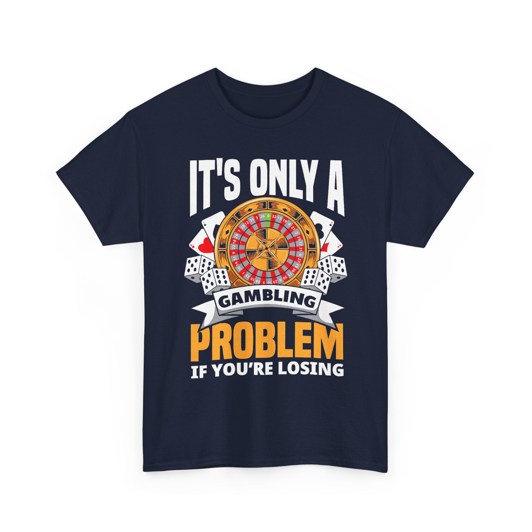 Only A Problem If You're Losing Tee