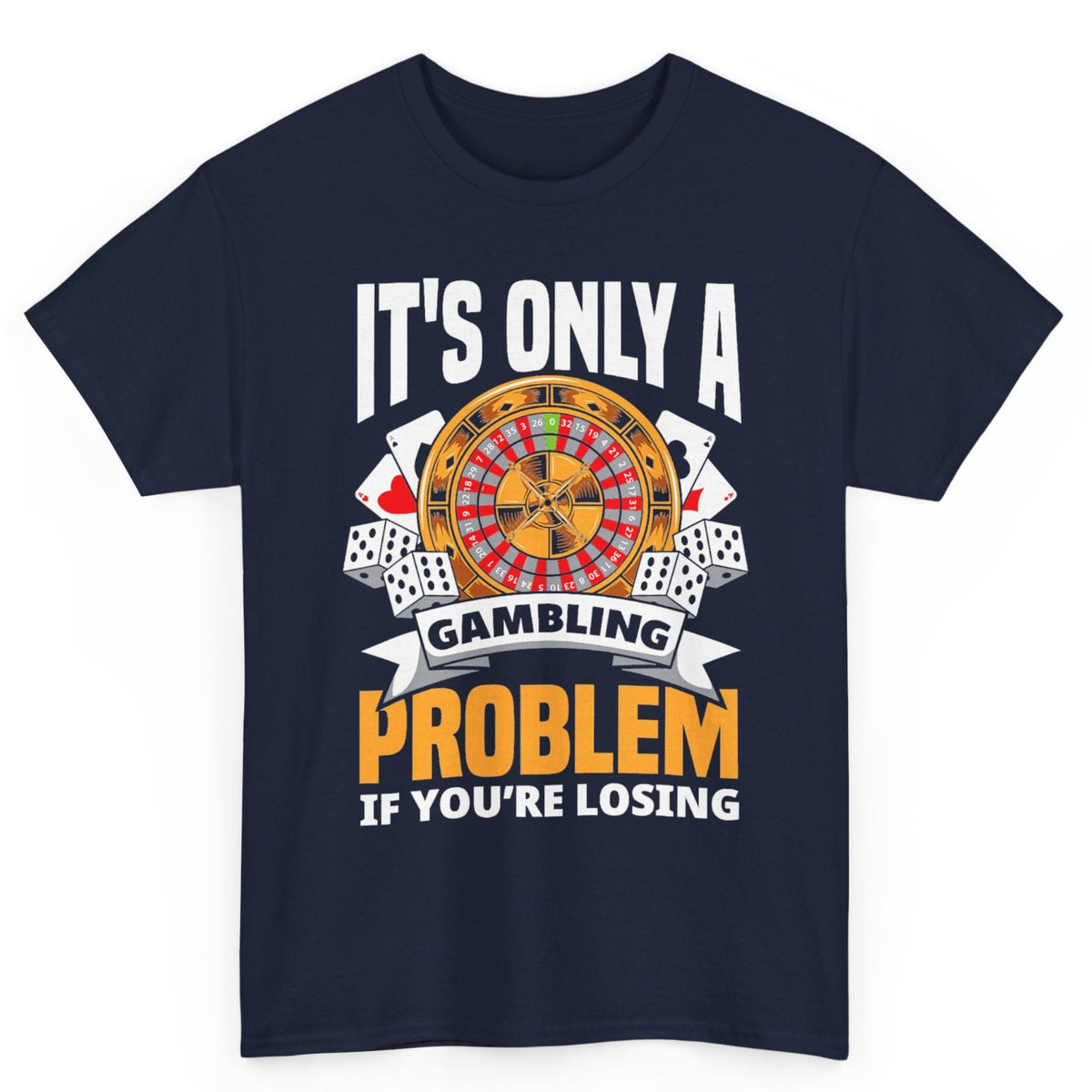 Only A Problem If You're Losing Tee