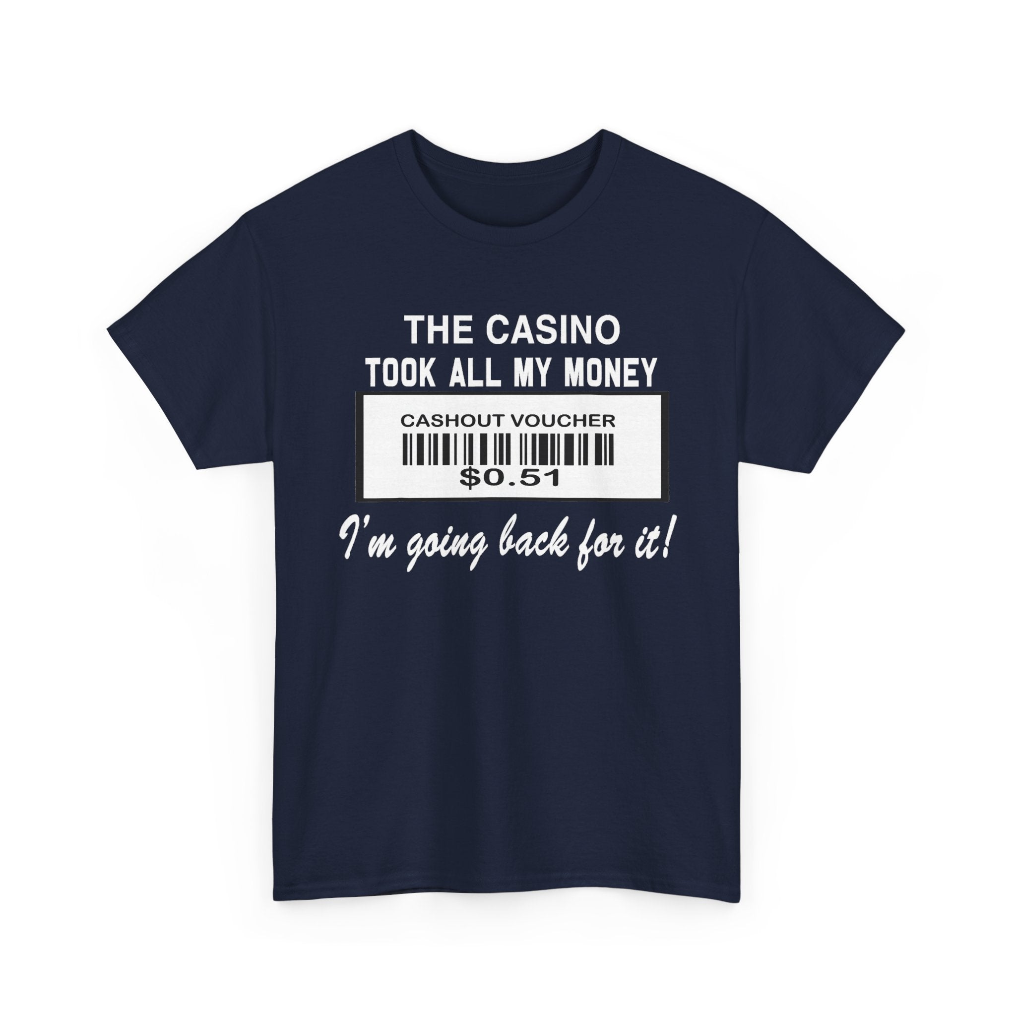 The Casino Took All My Money Tee
