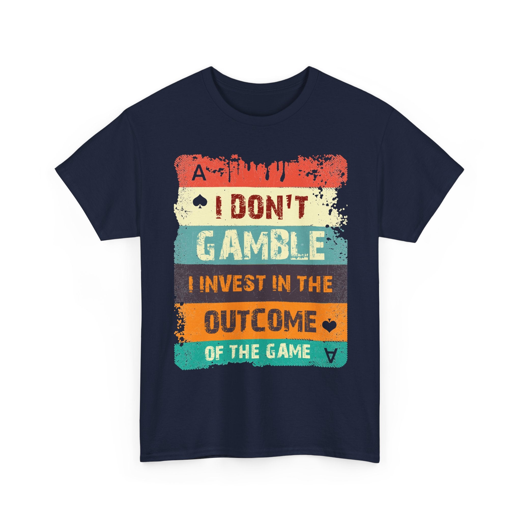 I Don't Gamble Tee