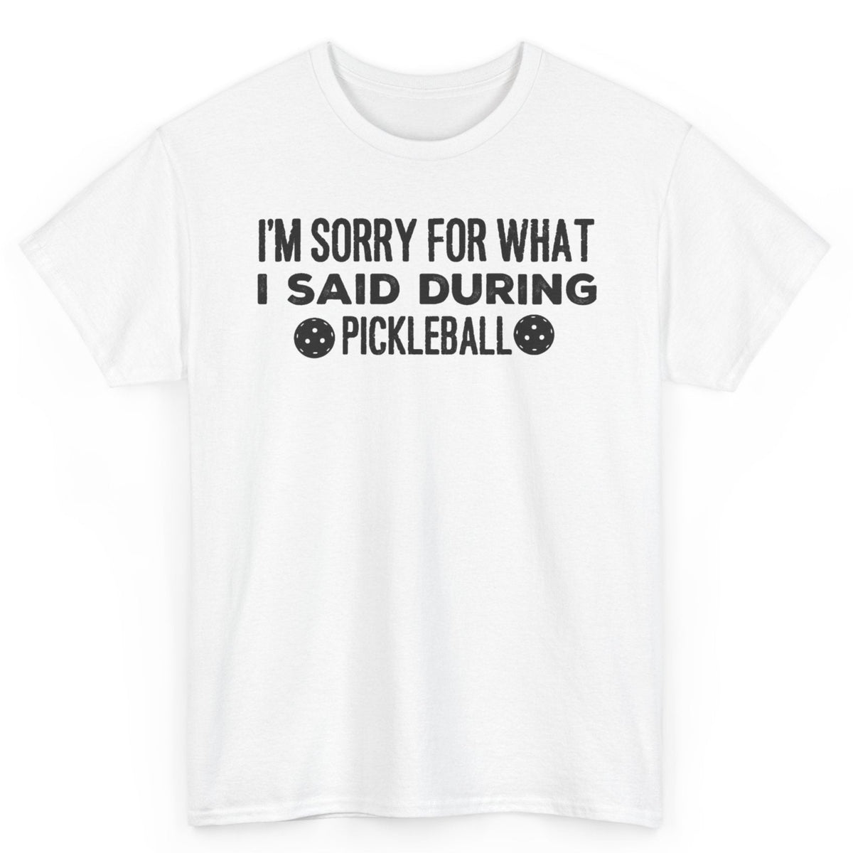 What I Said During Pickleball Tee