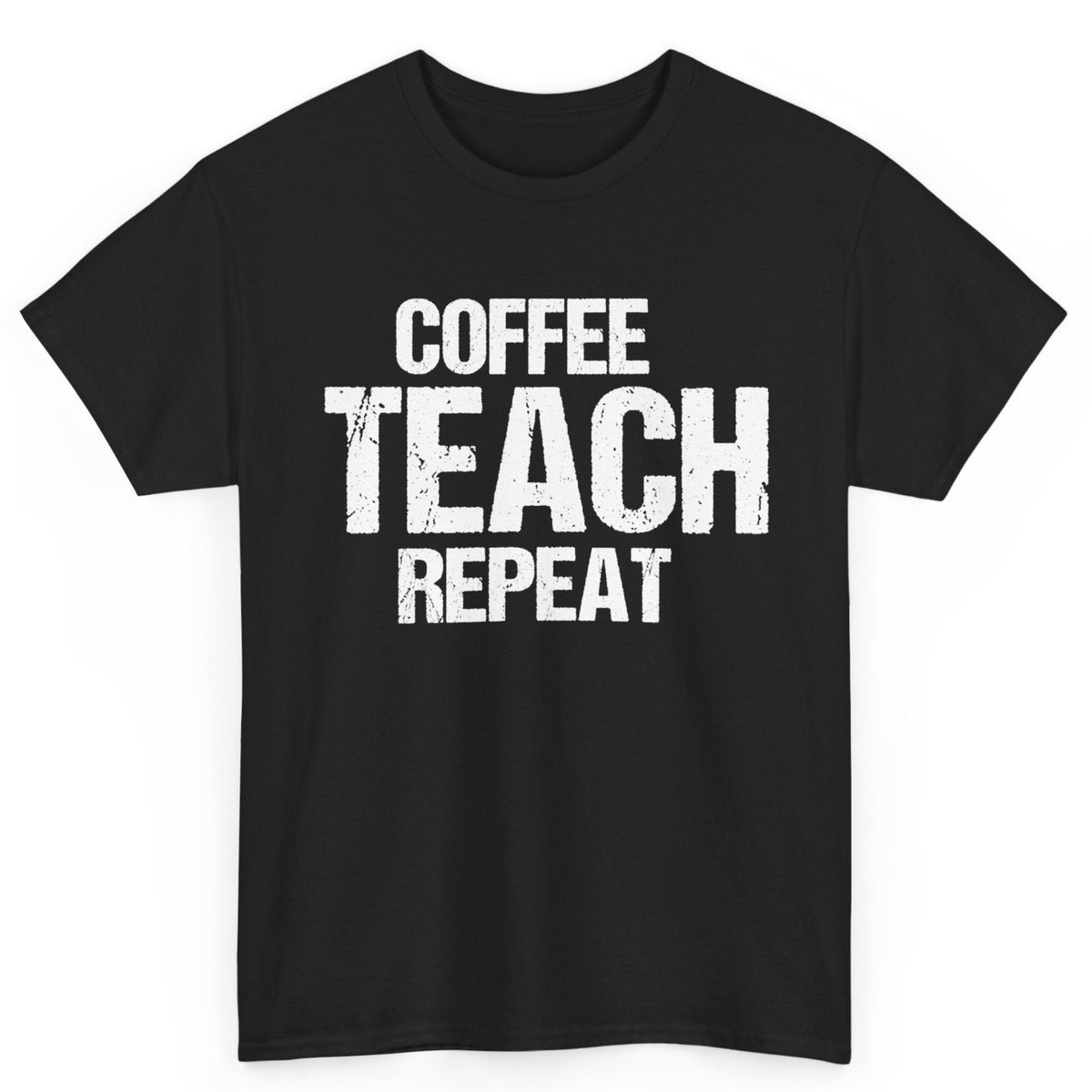 Coffee Teach Repeat Tee