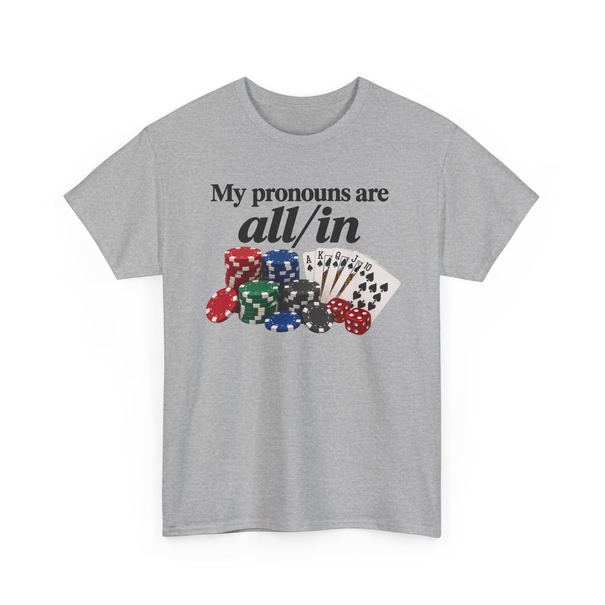 My Pronouns Are All/In Tee