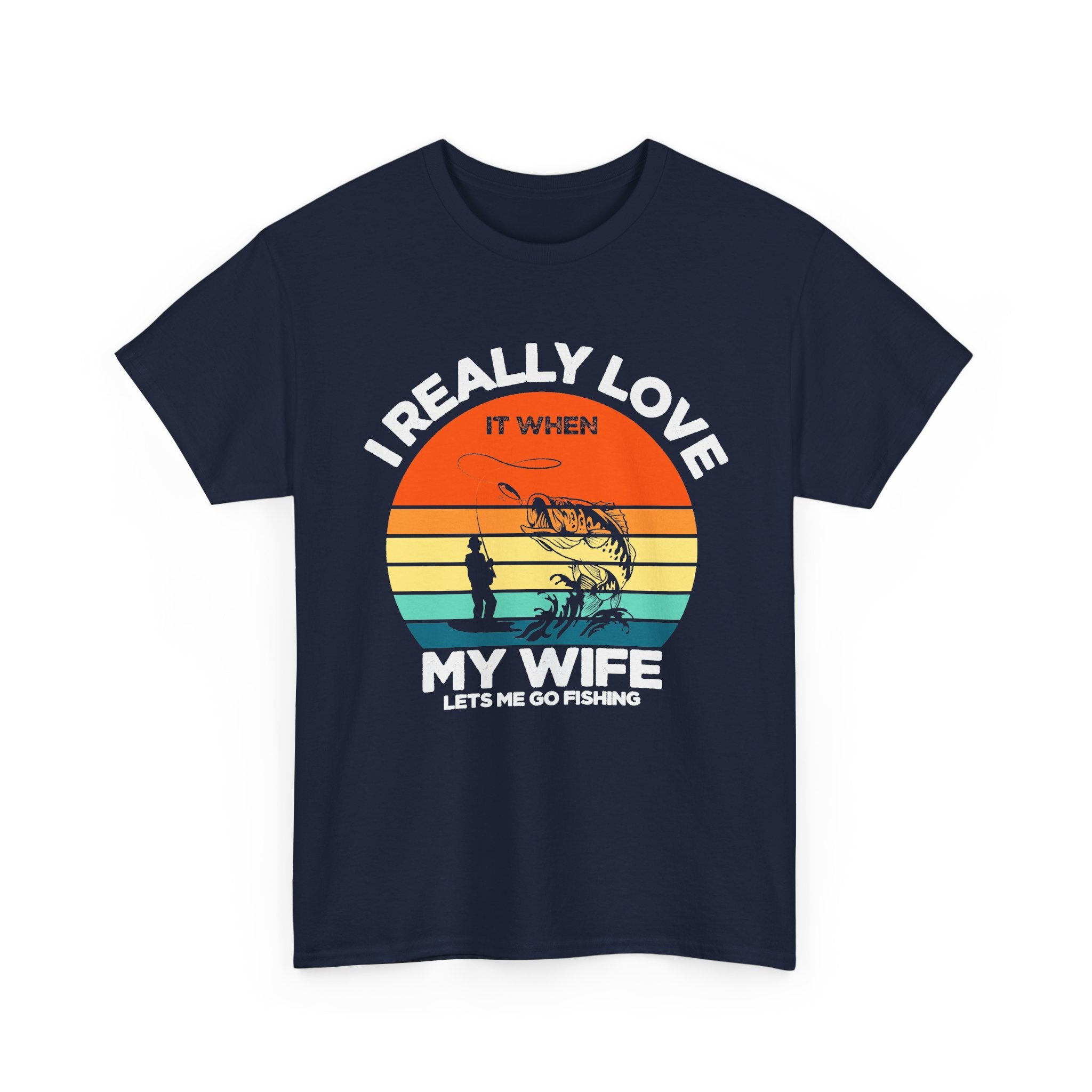 My Wife Lets Me Fish Tee