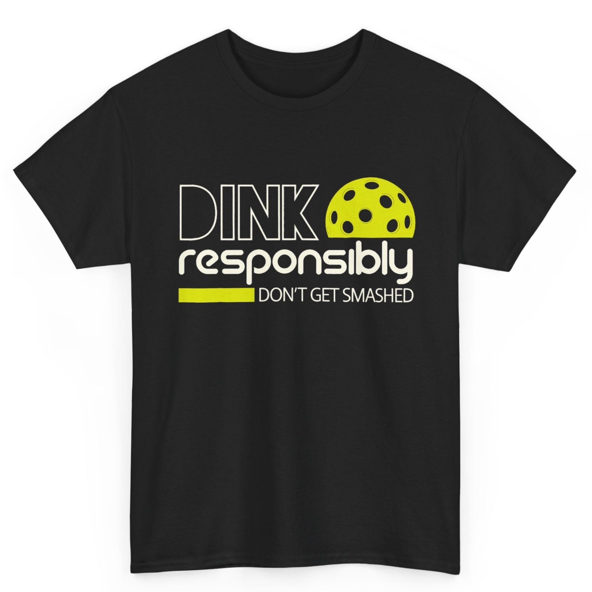 Dink Responsibly Tee