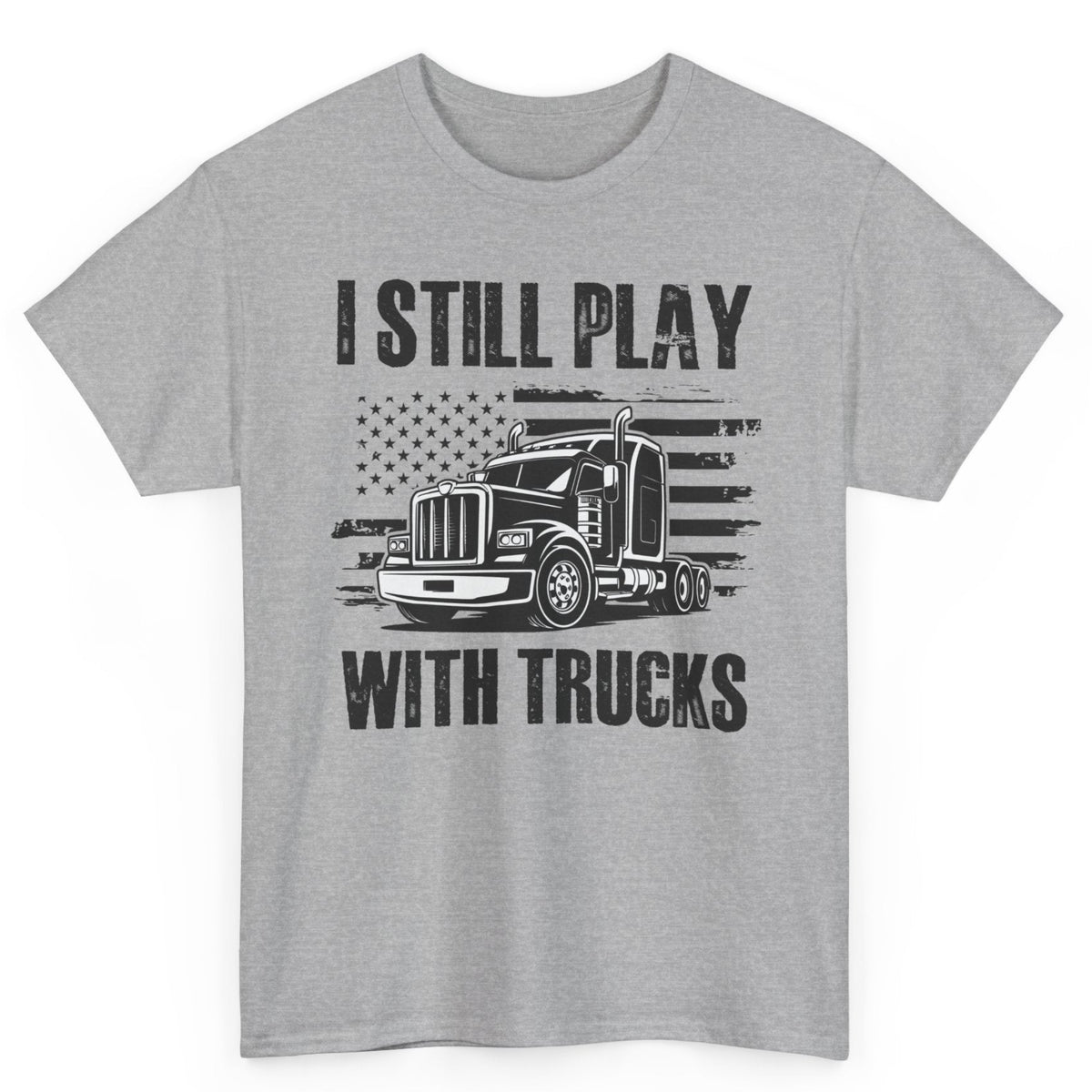 I Still Play With Trucks Tee