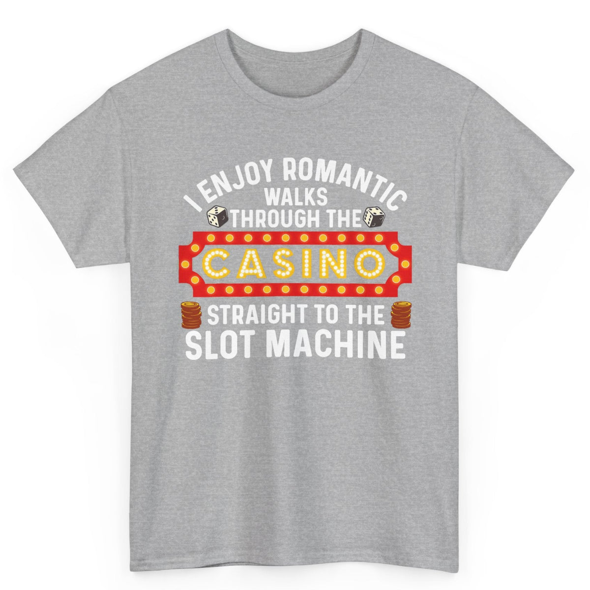 Romantic Walks to the Slot Machine Tee