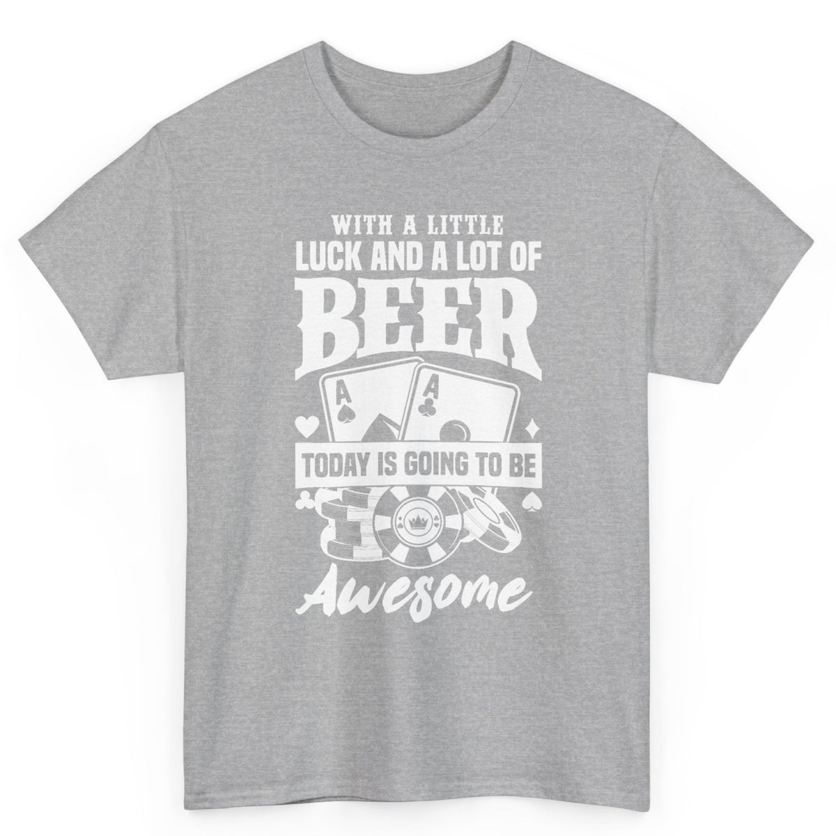 With a Little Luck & a Lot of Beer Tee