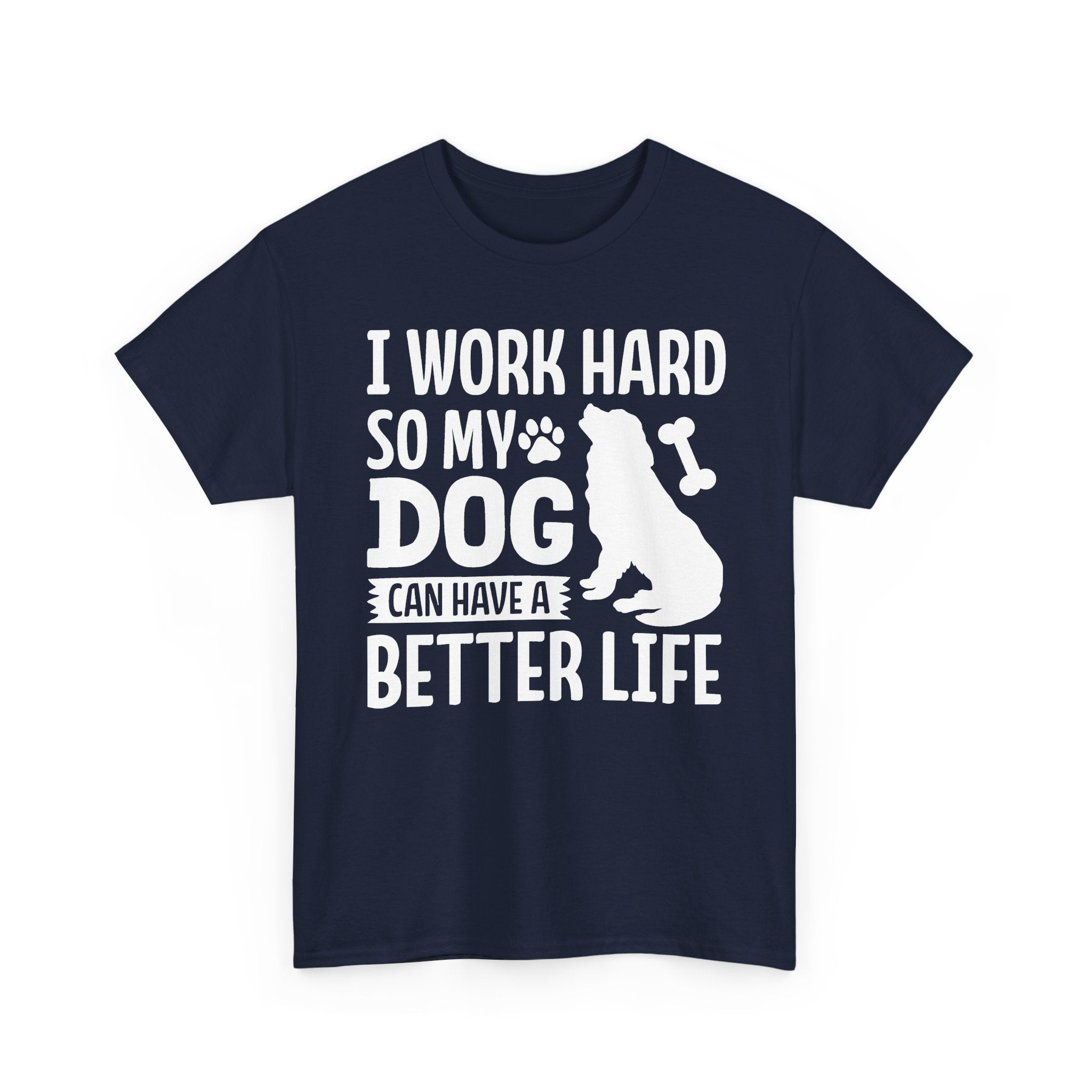 So My Dog Can Have A Better Life Tee