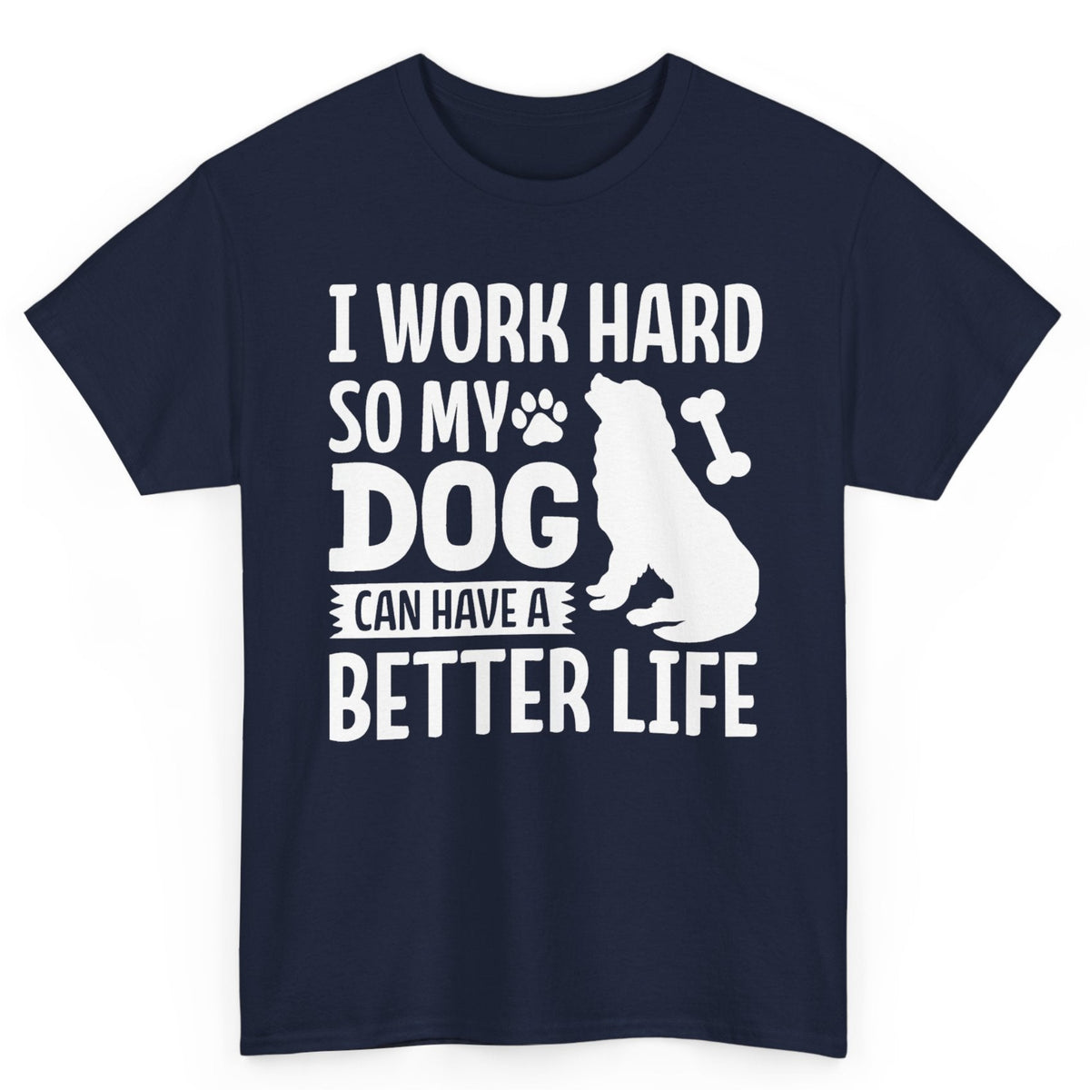 So My Dog Can Have A Better Life Tee