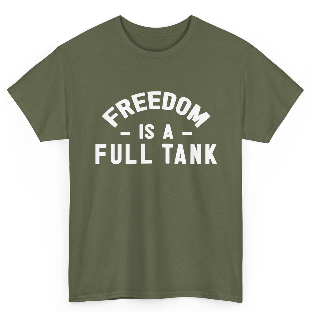 Freedom is a Full Tank Tee