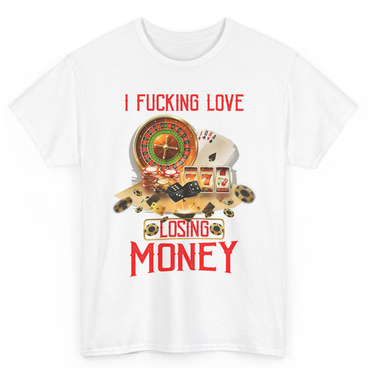 I Love Losing Money Gambling Tee