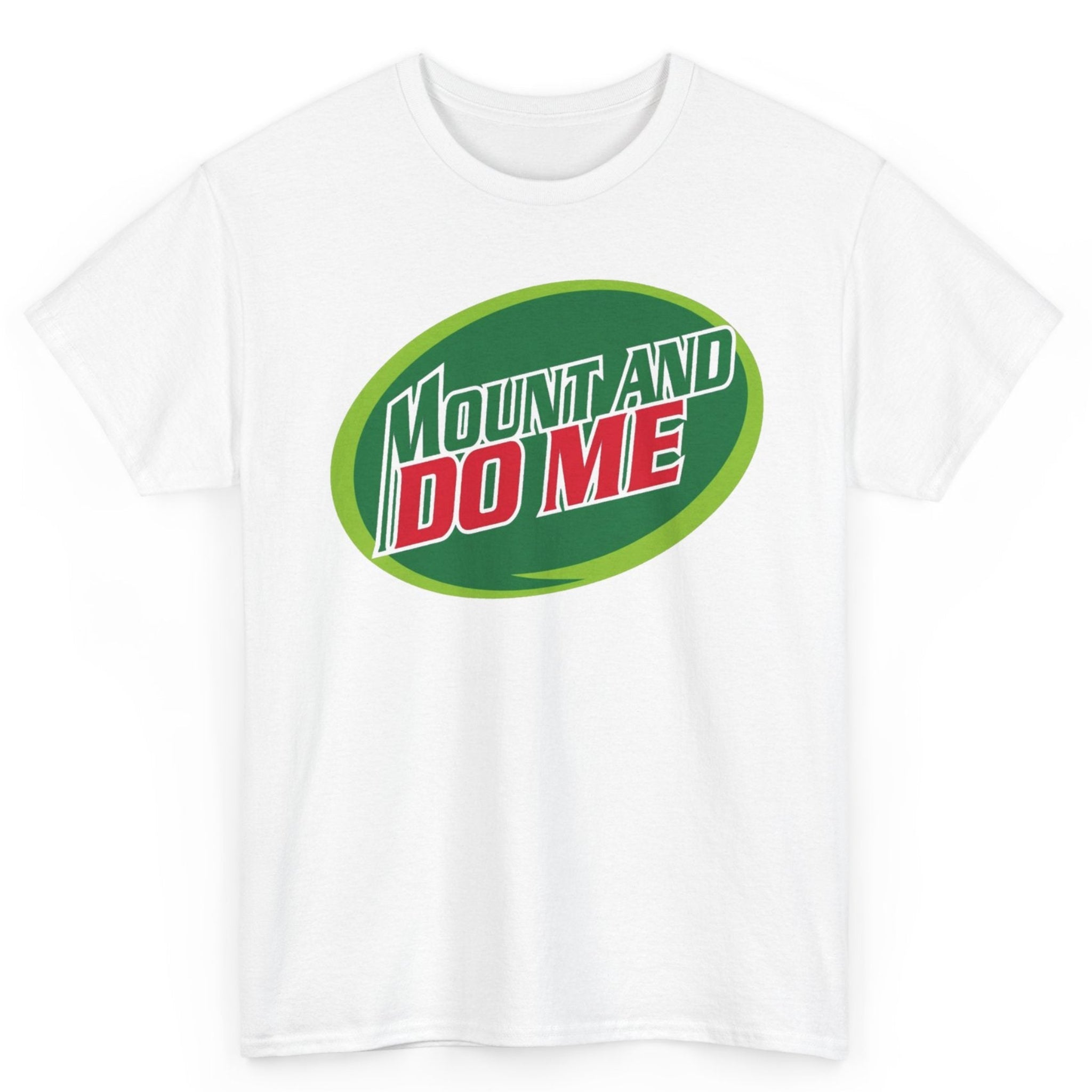 Mount And Do Me Tee