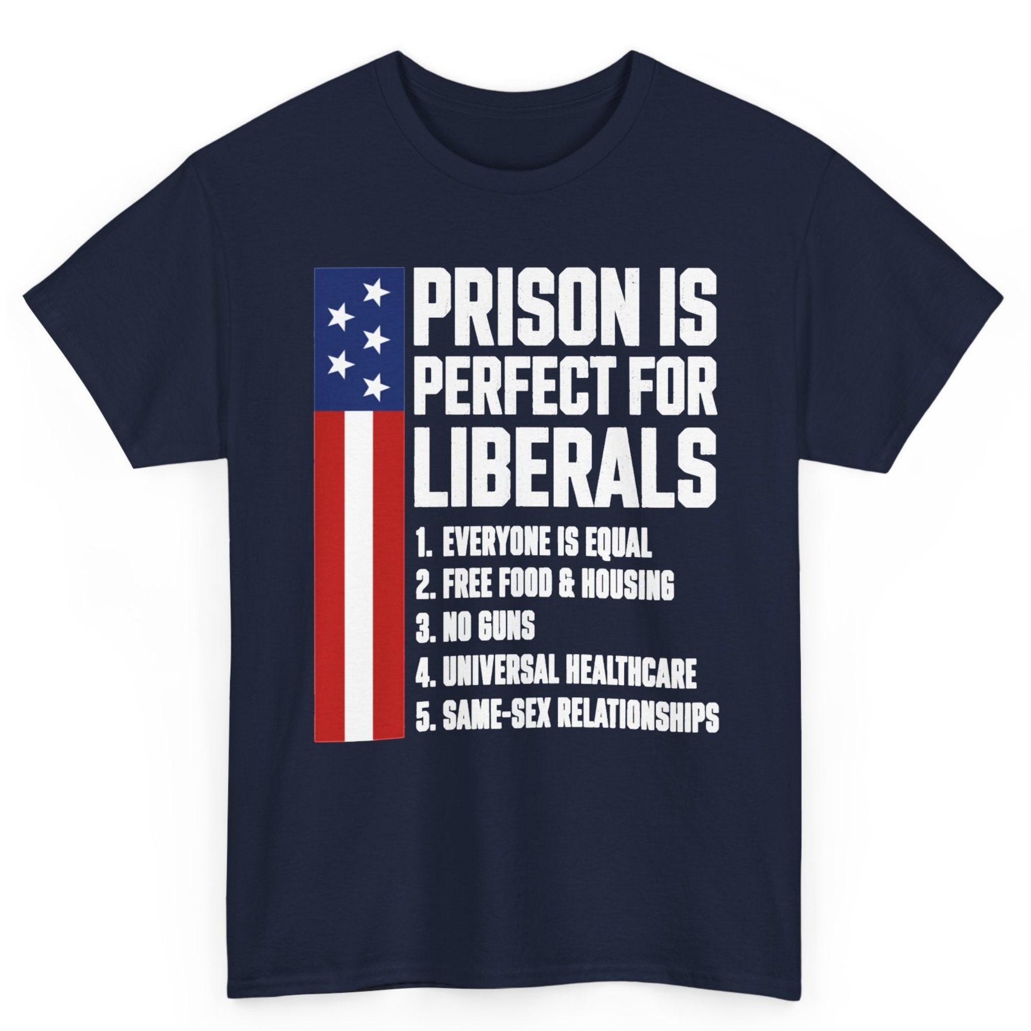 Prison Is Perfect For Liberals Tee