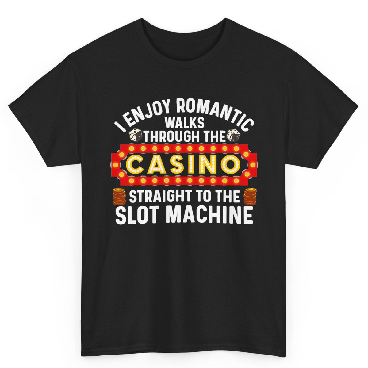 Romantic Walks to the Slot Machine Tee
