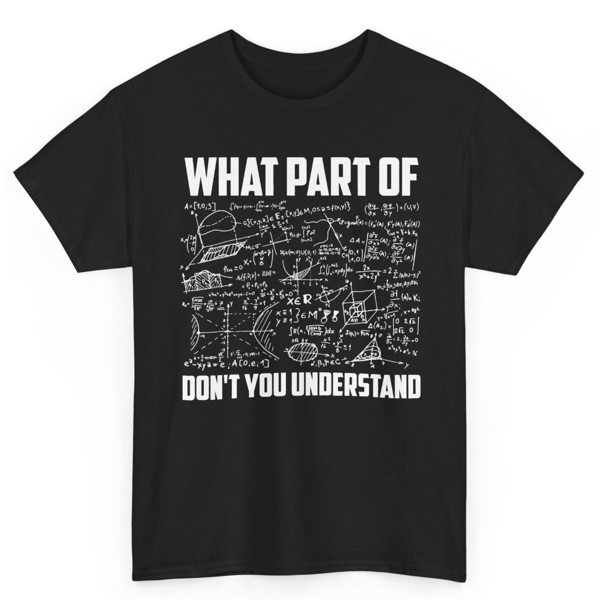 What Part Don't You Understand Tee
