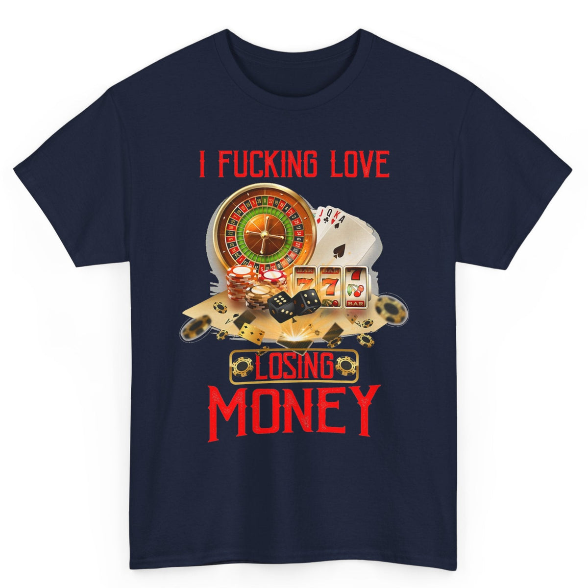 I Love Losing Money Gambling Tee