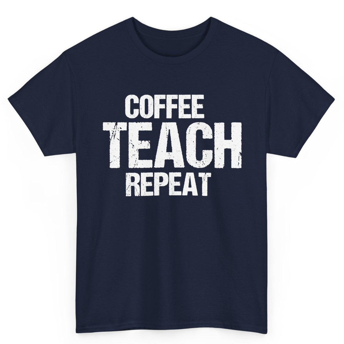 Coffee Teach Repeat Tee
