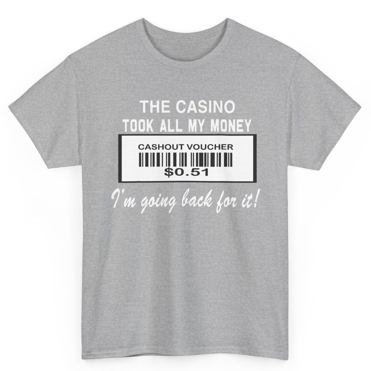 The Casino Took All My Money Tee
