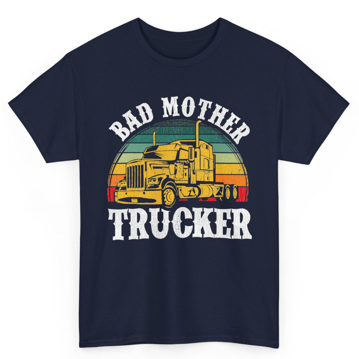 Bad Mother Trucker Tee