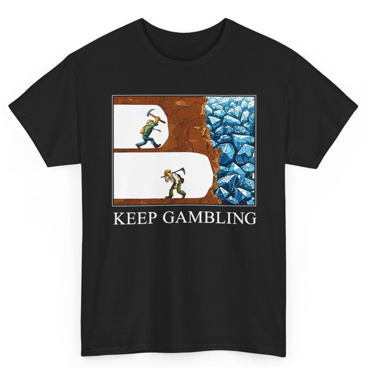 Keep Gambling Tee