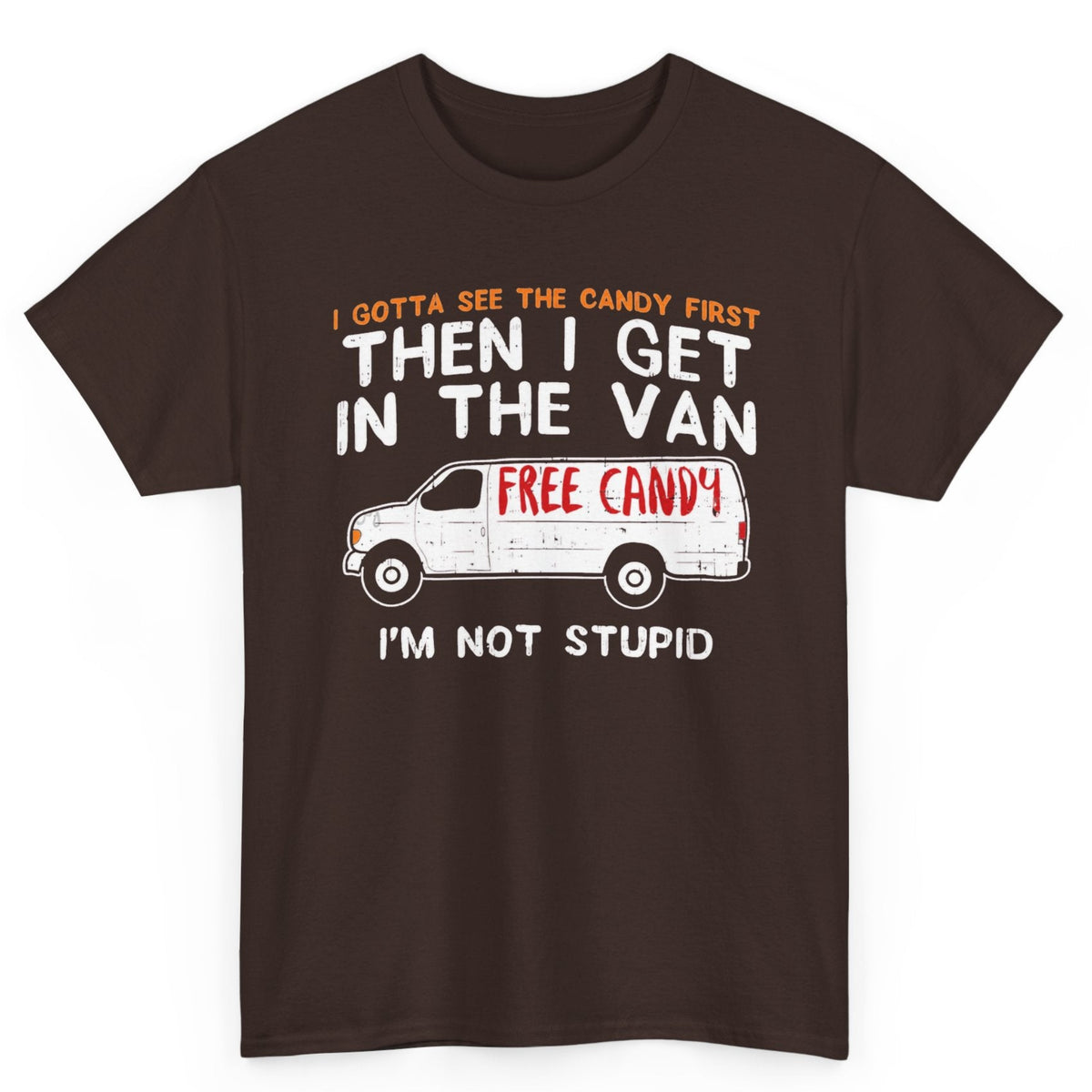 I Gotta See The Candy First Tee
