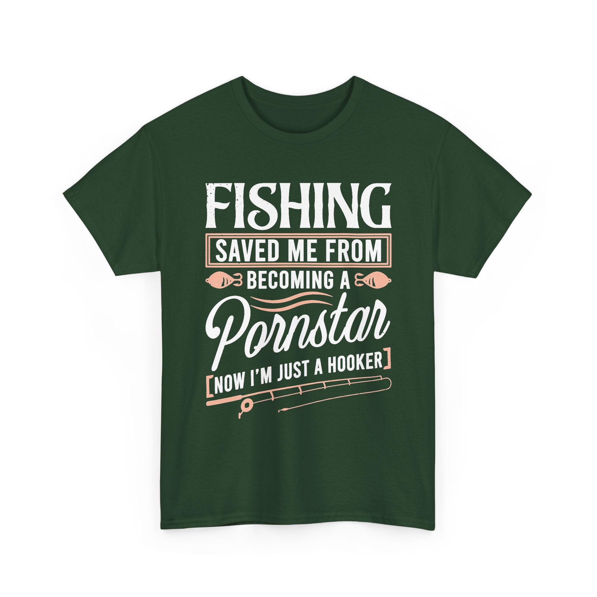 Now I’m Just a Hooker Fishing Tee