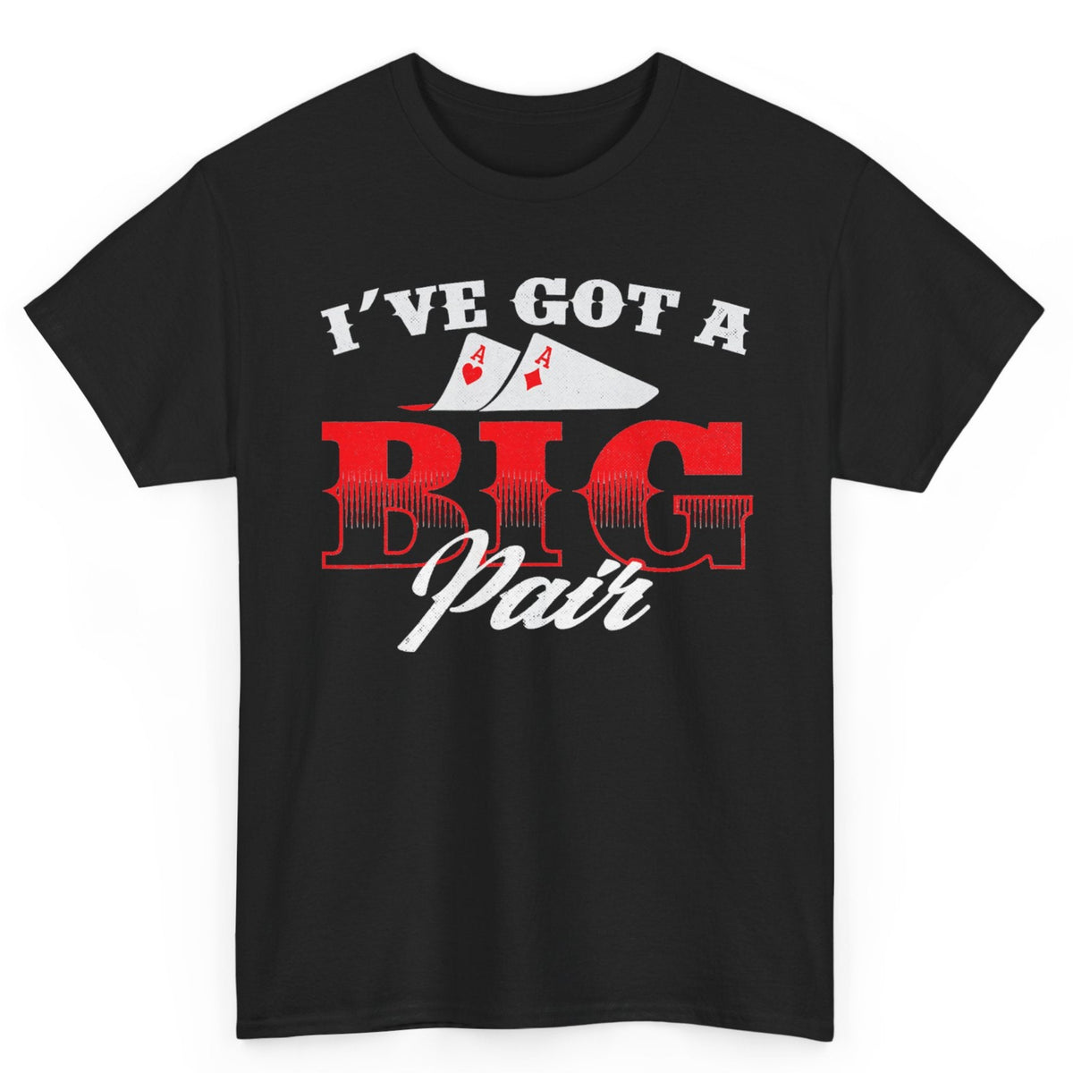 I've Got A Big Pair Tee