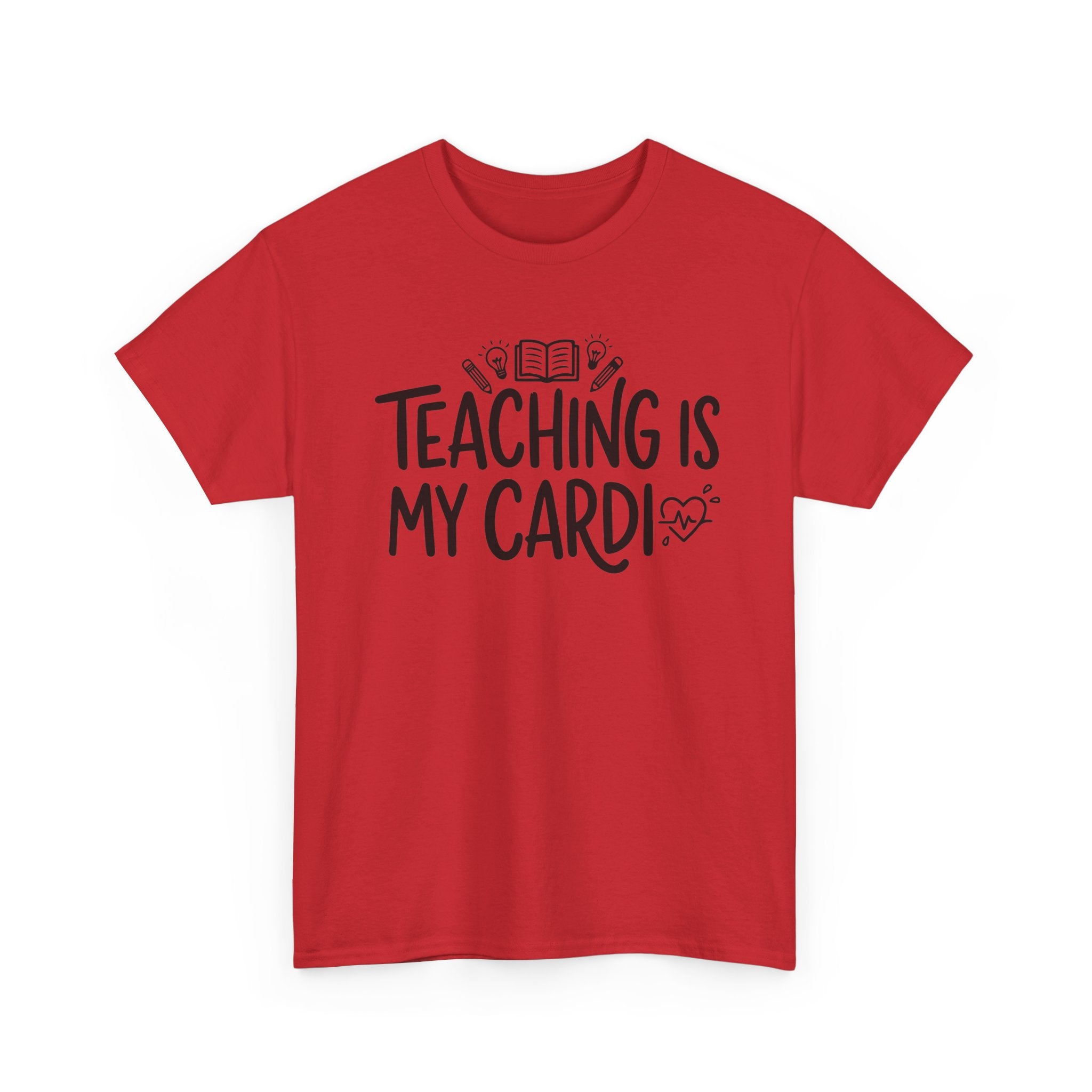 Teaching Is My Cardio Tee