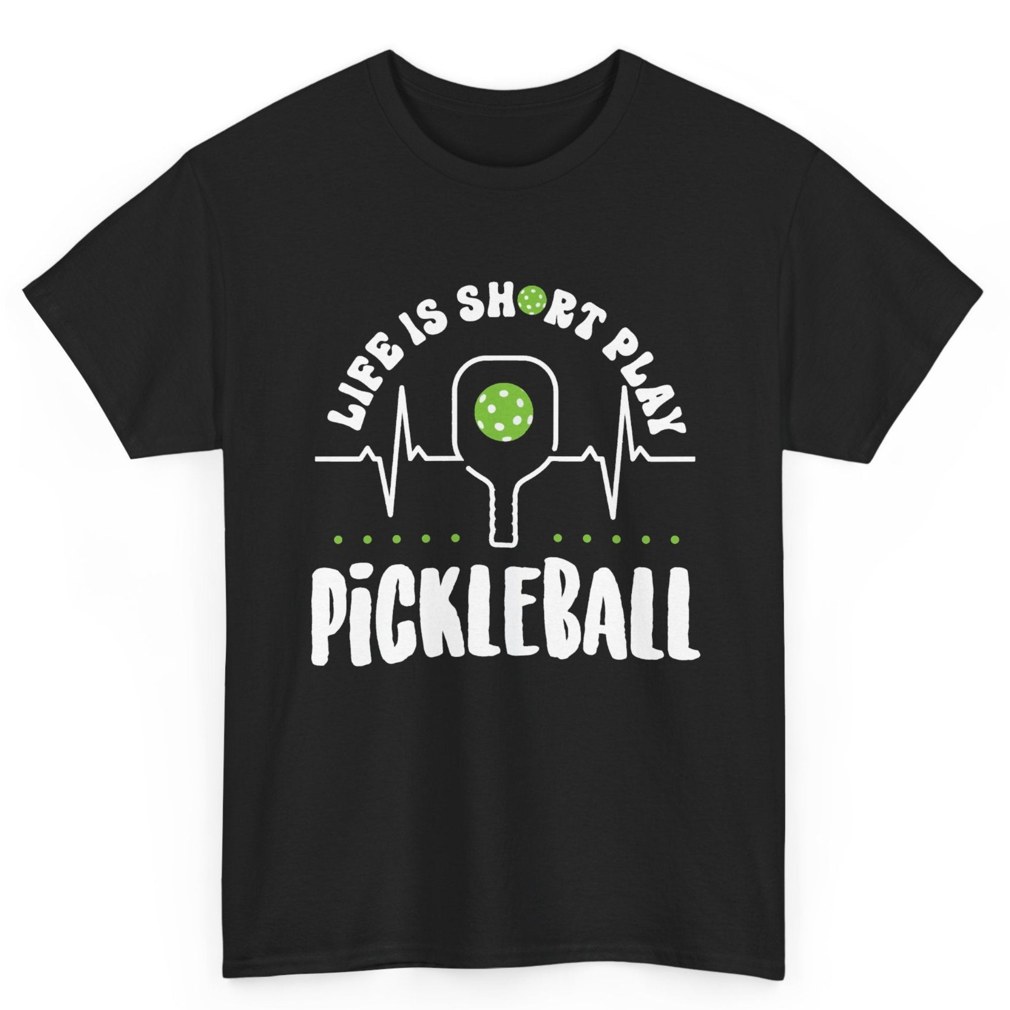 Life is Short Play Pickleball Tee