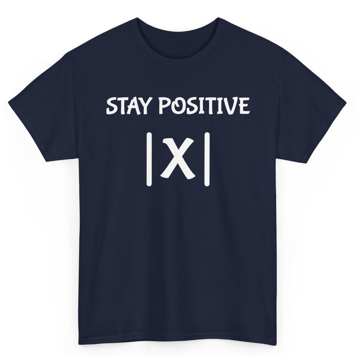 Stay Positive Math Teacher Tee