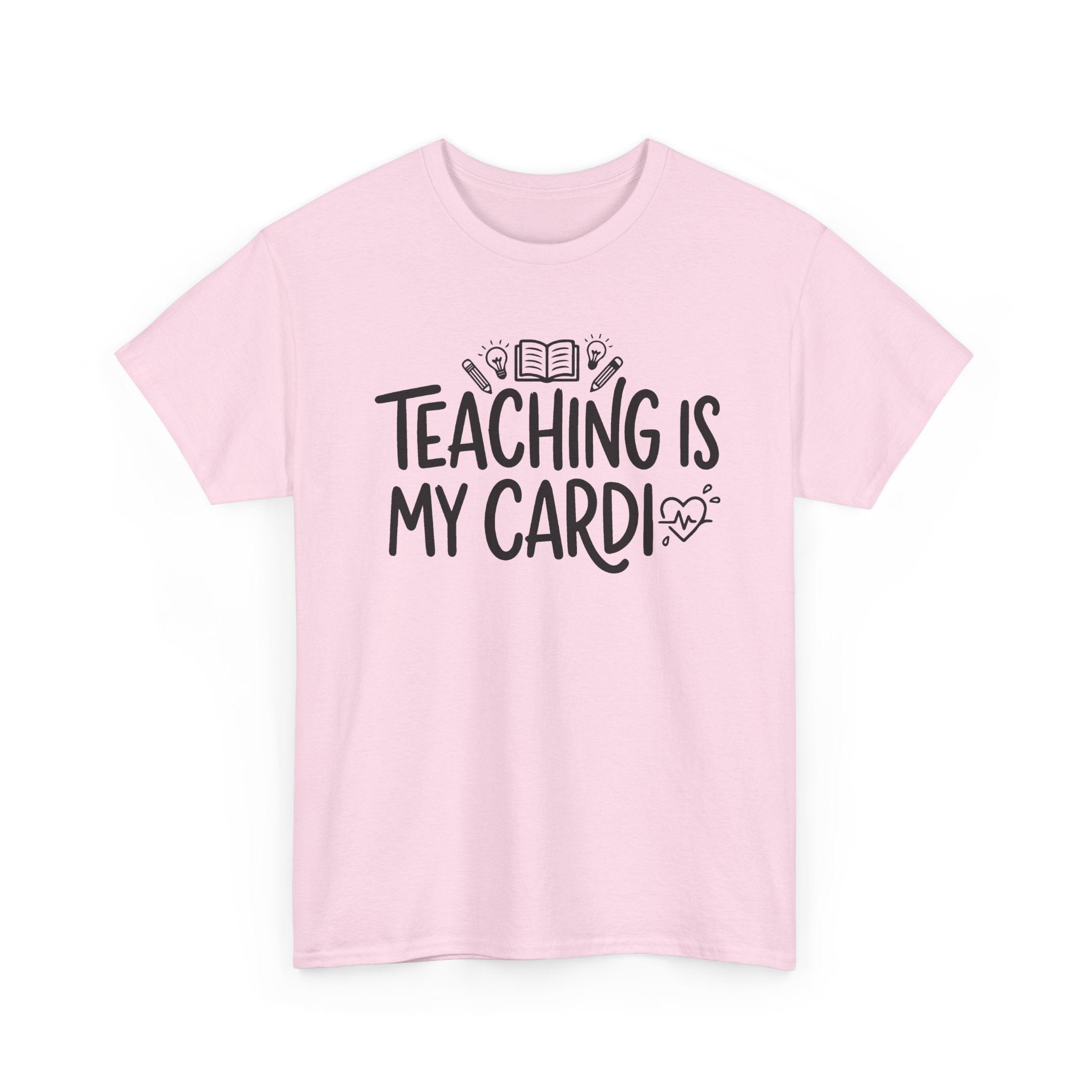 Teaching Is My Cardio Tee