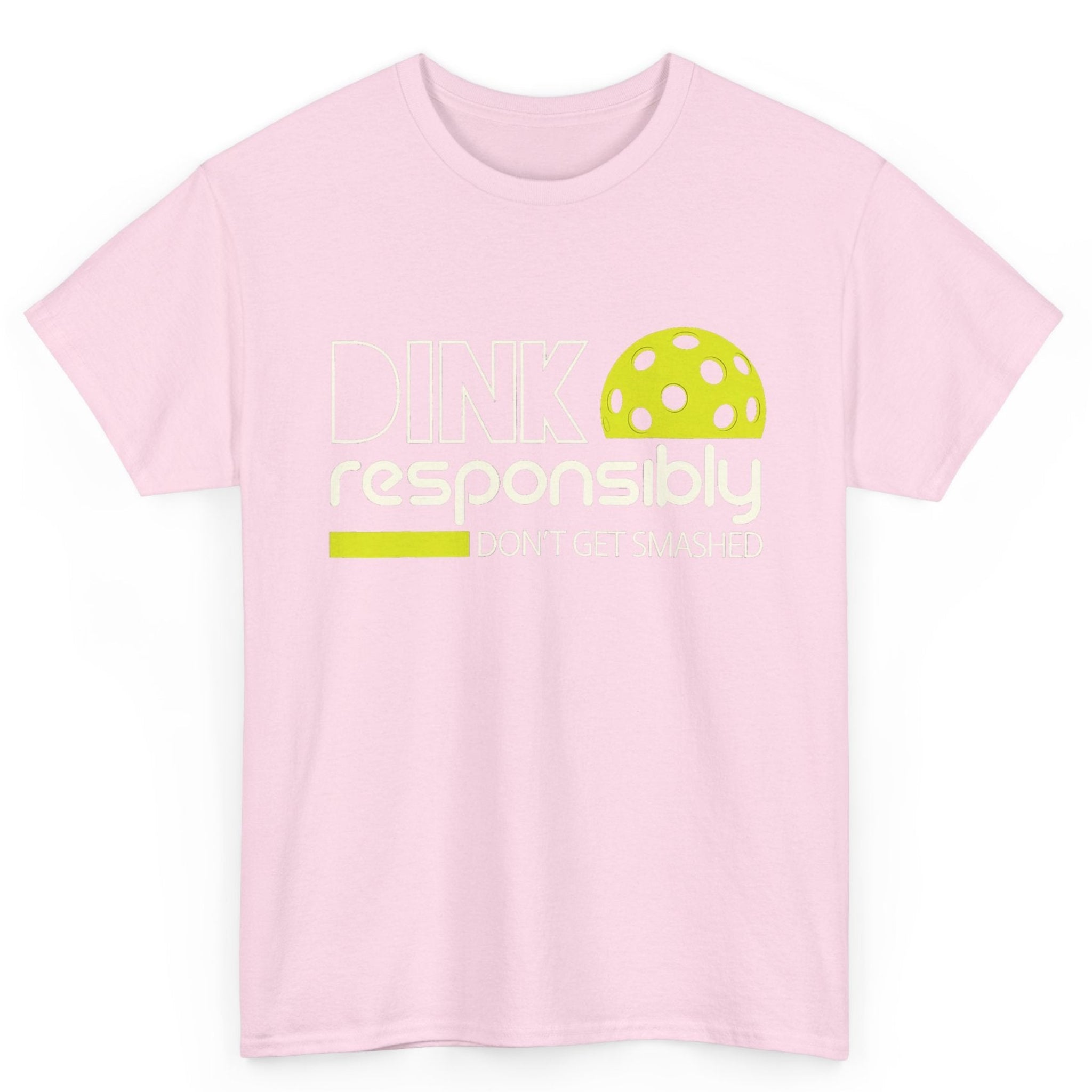 Dink Responsibly Tee
