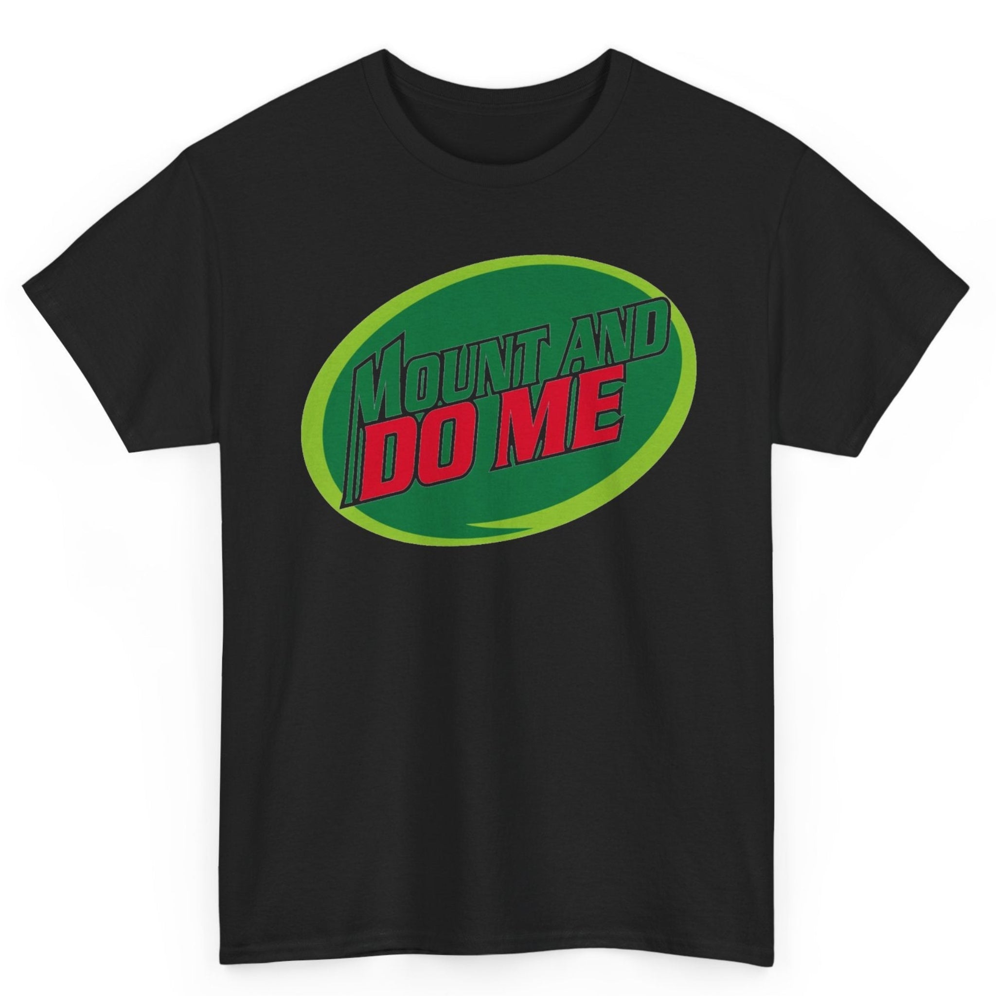 Mount And Do Me Tee