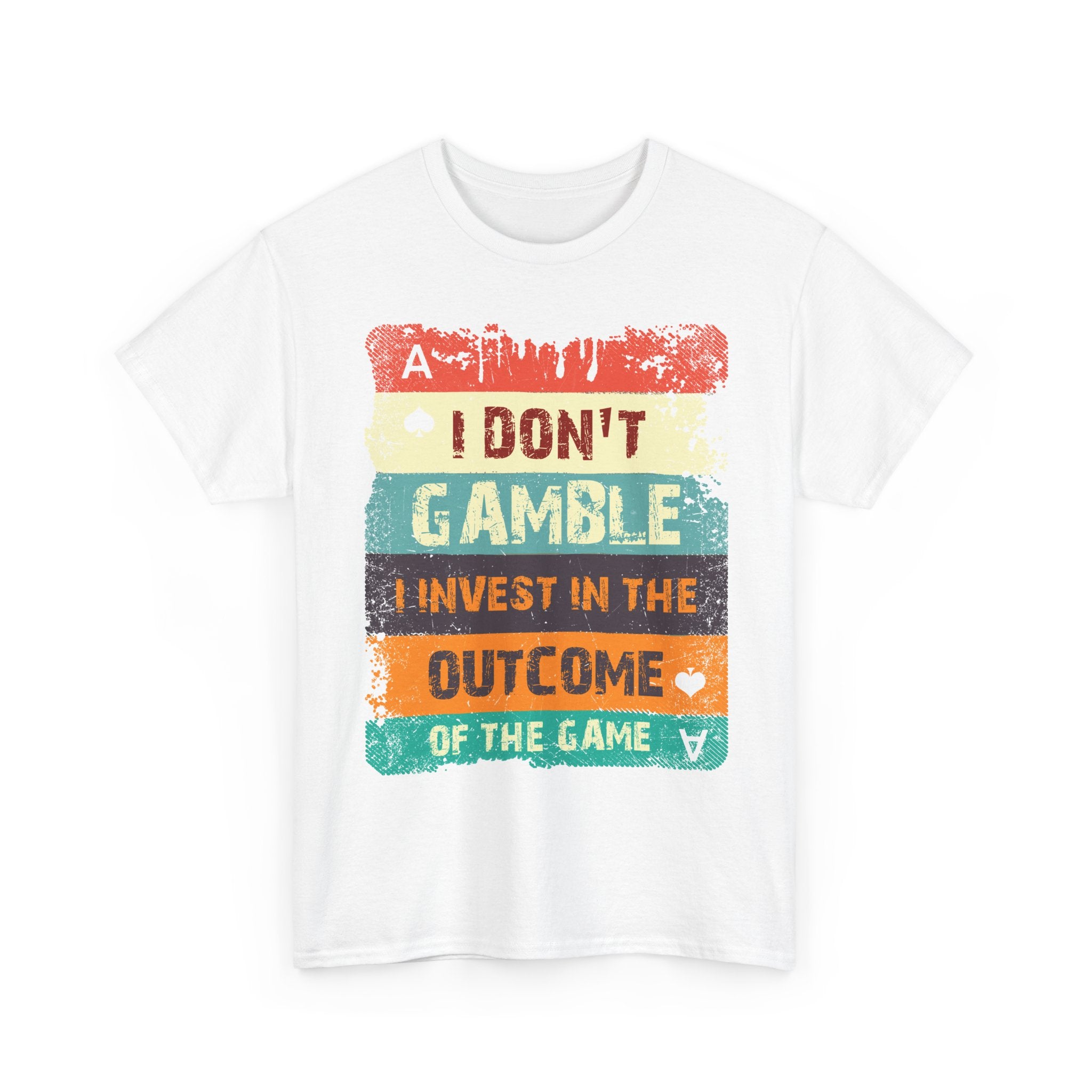 I Don't Gamble Tee