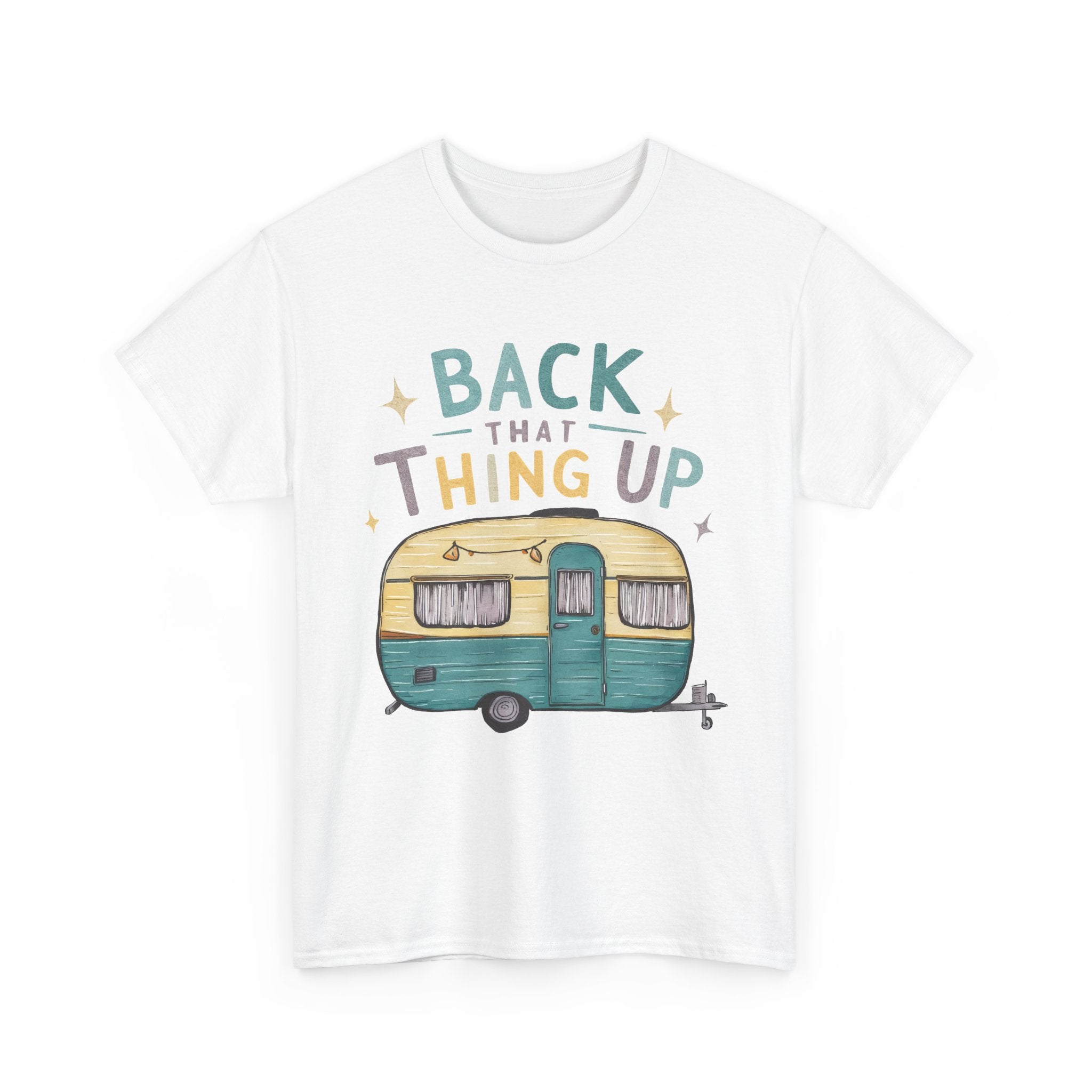 Back That Thing Up Camping Tee
