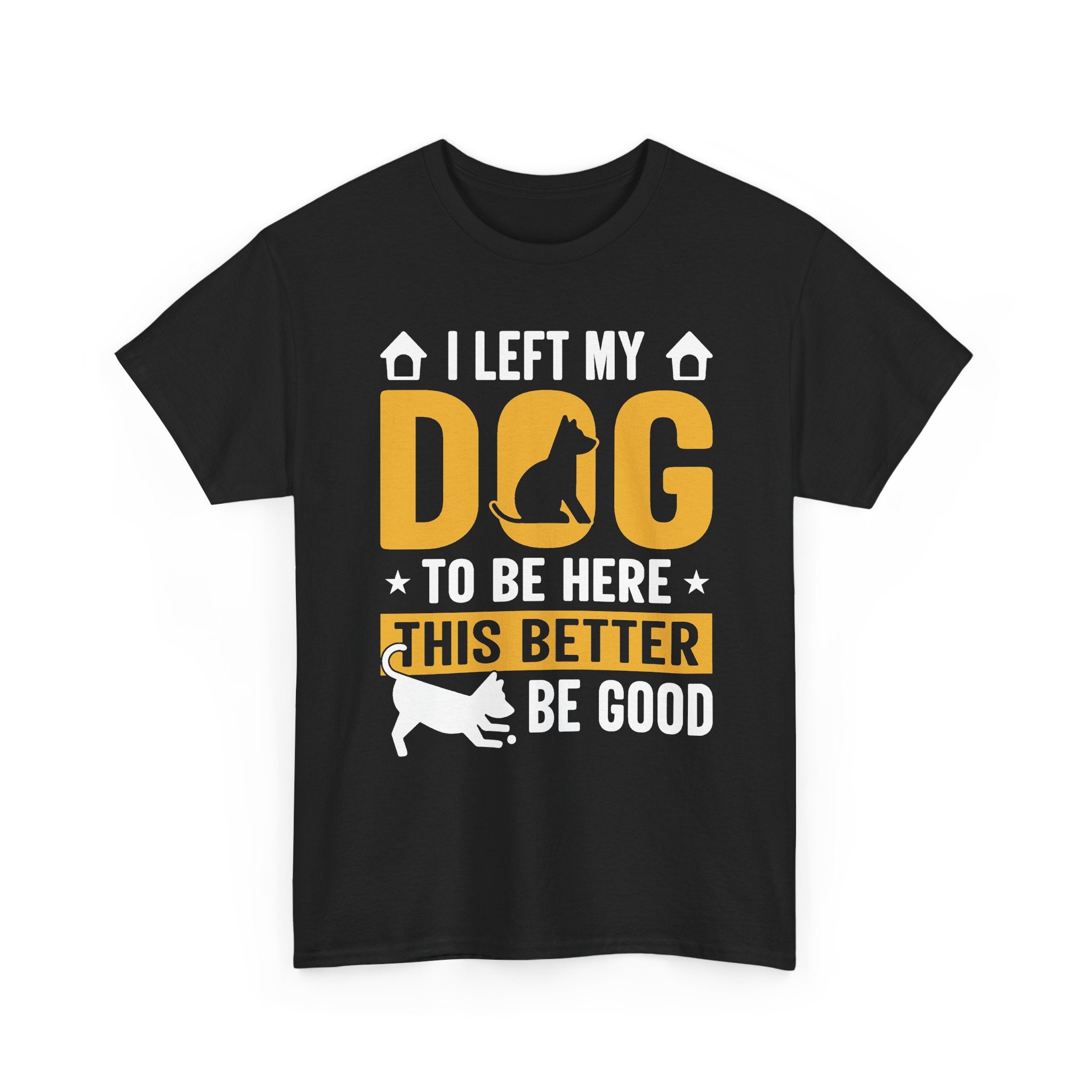 This Better Be Good Tee