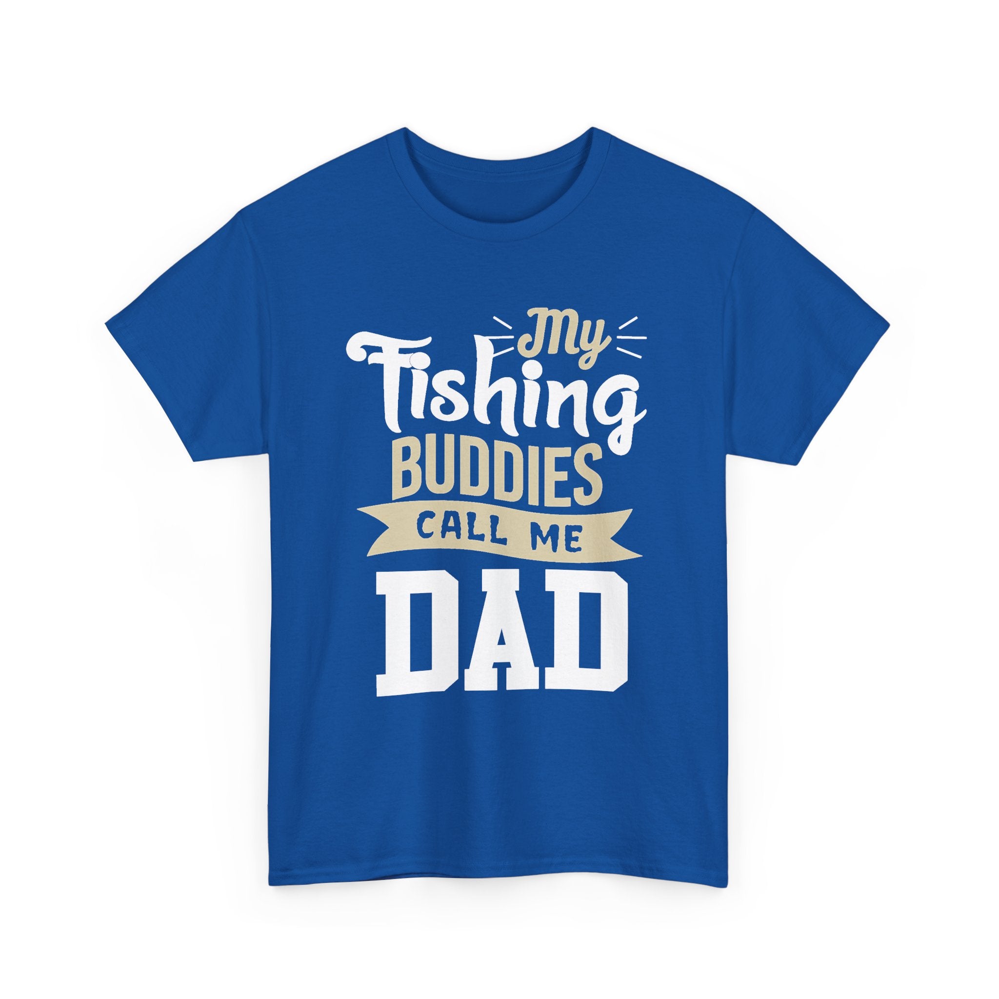 My Fishing Buddies Call Me Dad Tee
