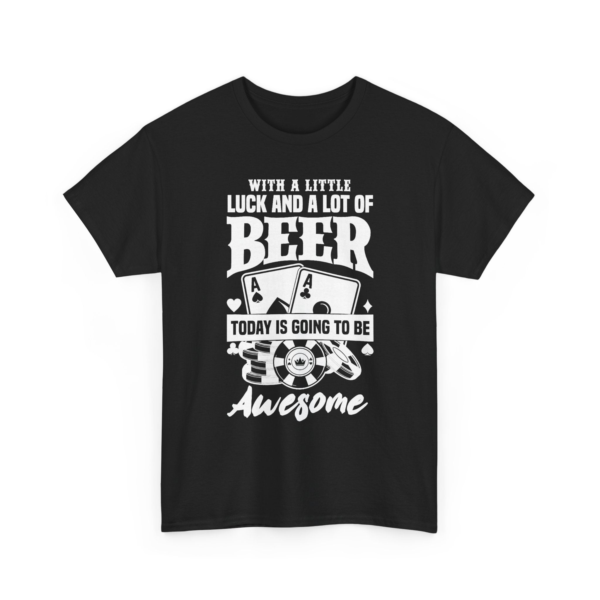 With a Little Luck & a Lot of Beer Tee