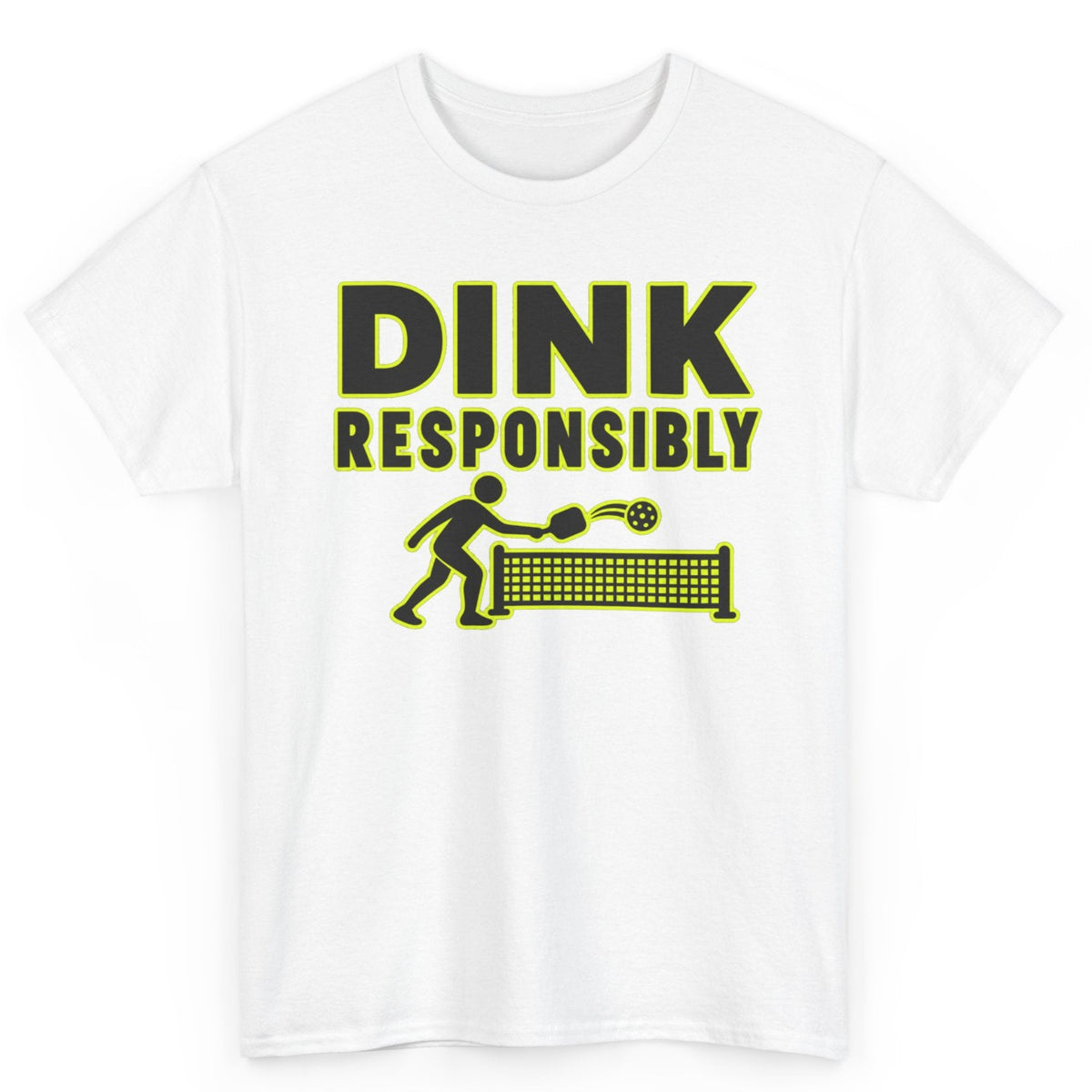 Dink Responsibly Tee
