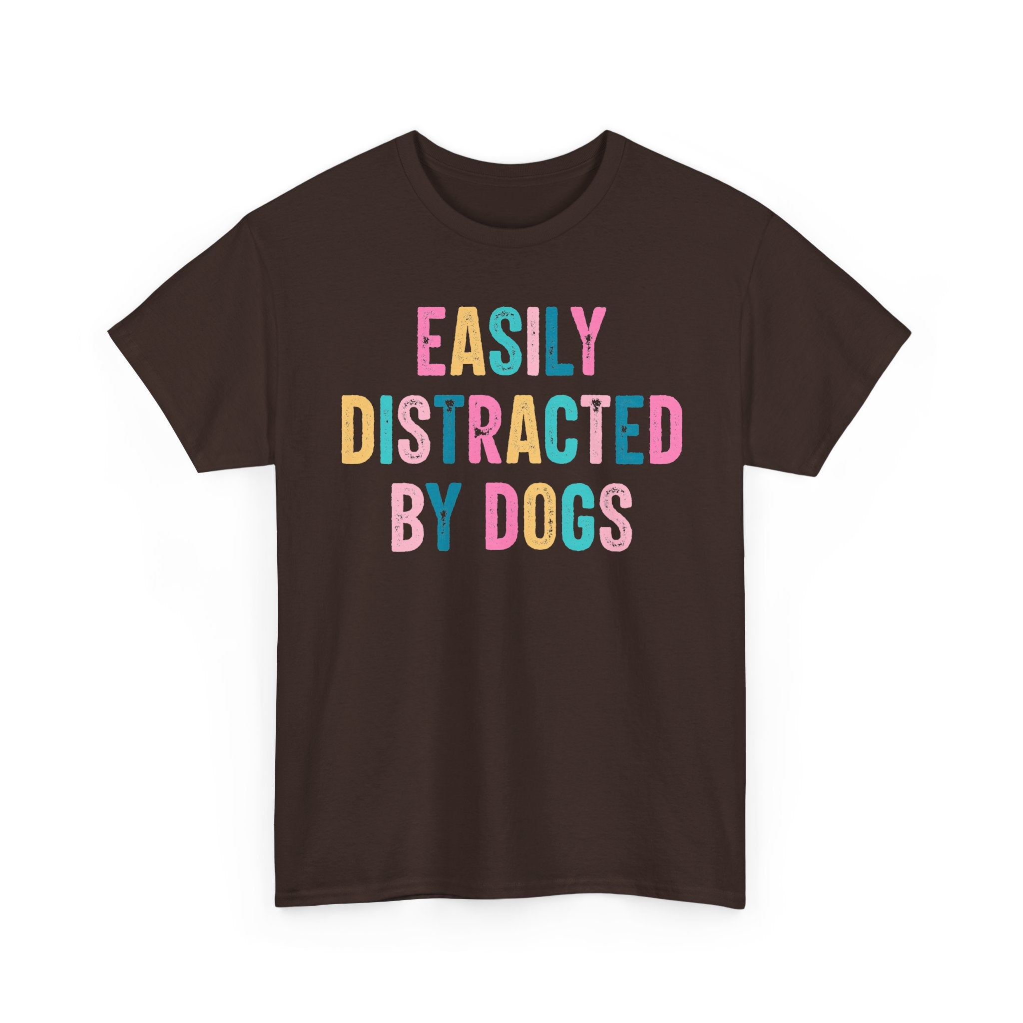 Easily Distracted By Dogs Tee